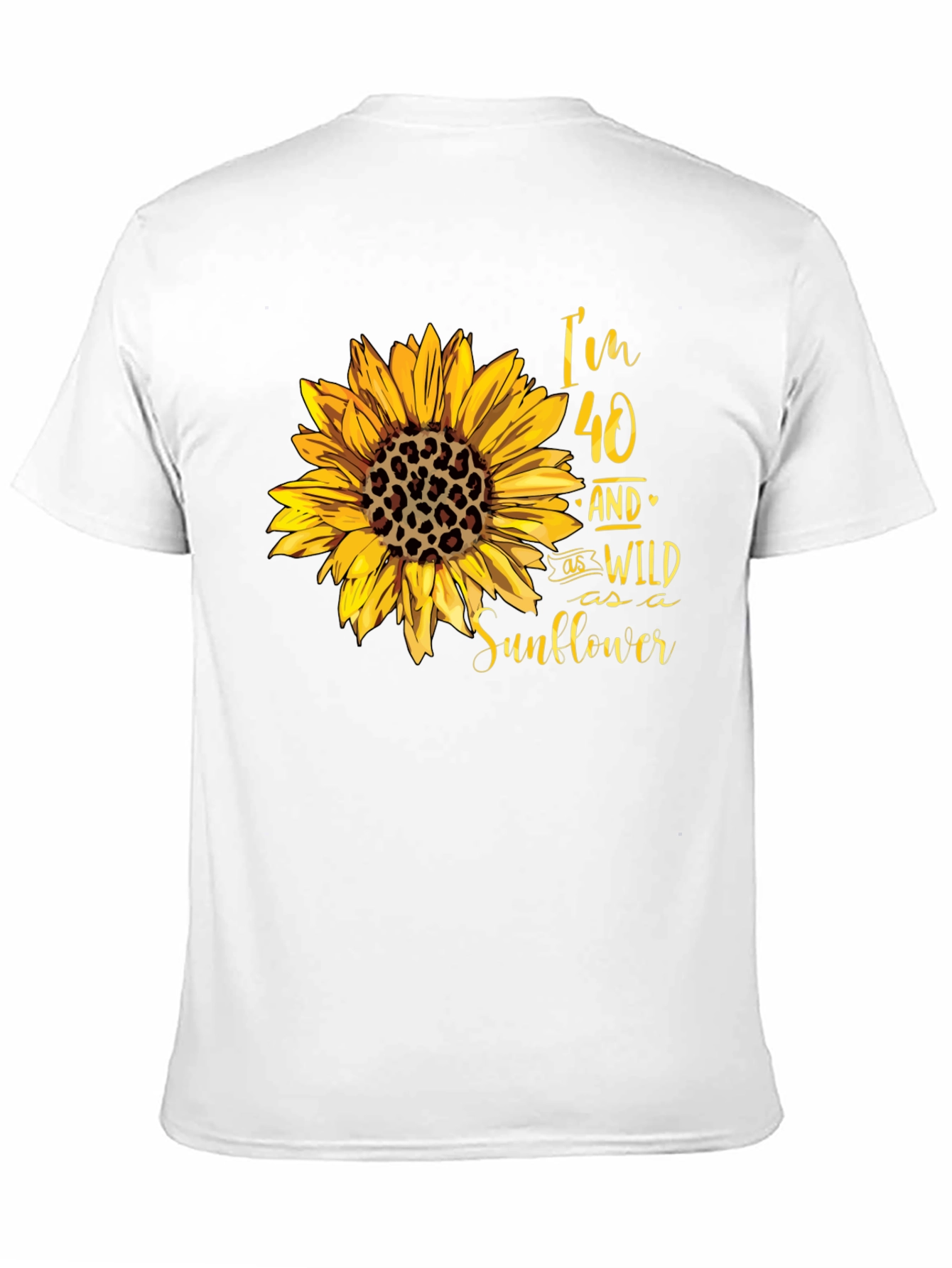 Wild Sunflower 40th Birthday T-Shirt
