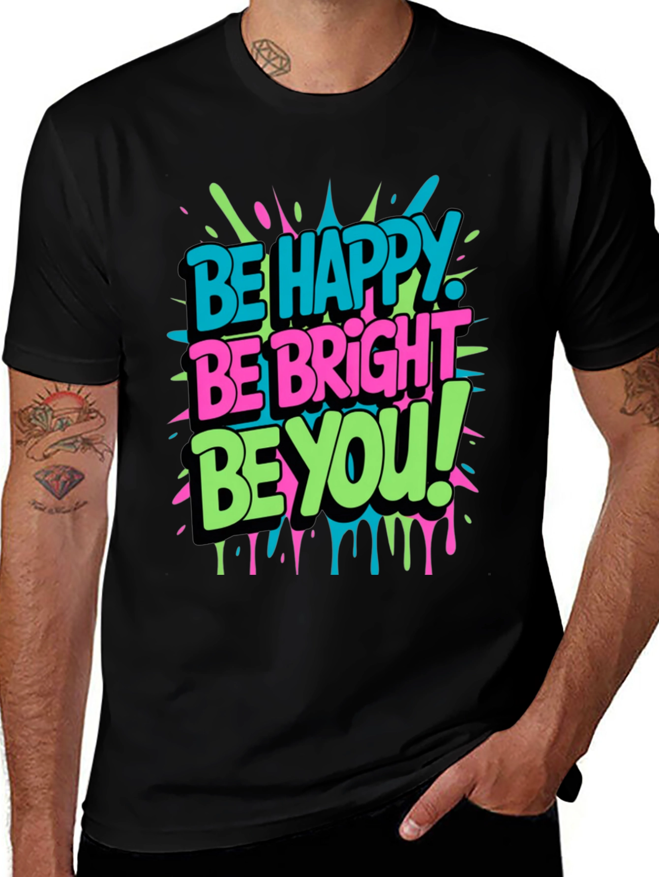 Be Happy Be Bright Be You! Graphic T-Shirt