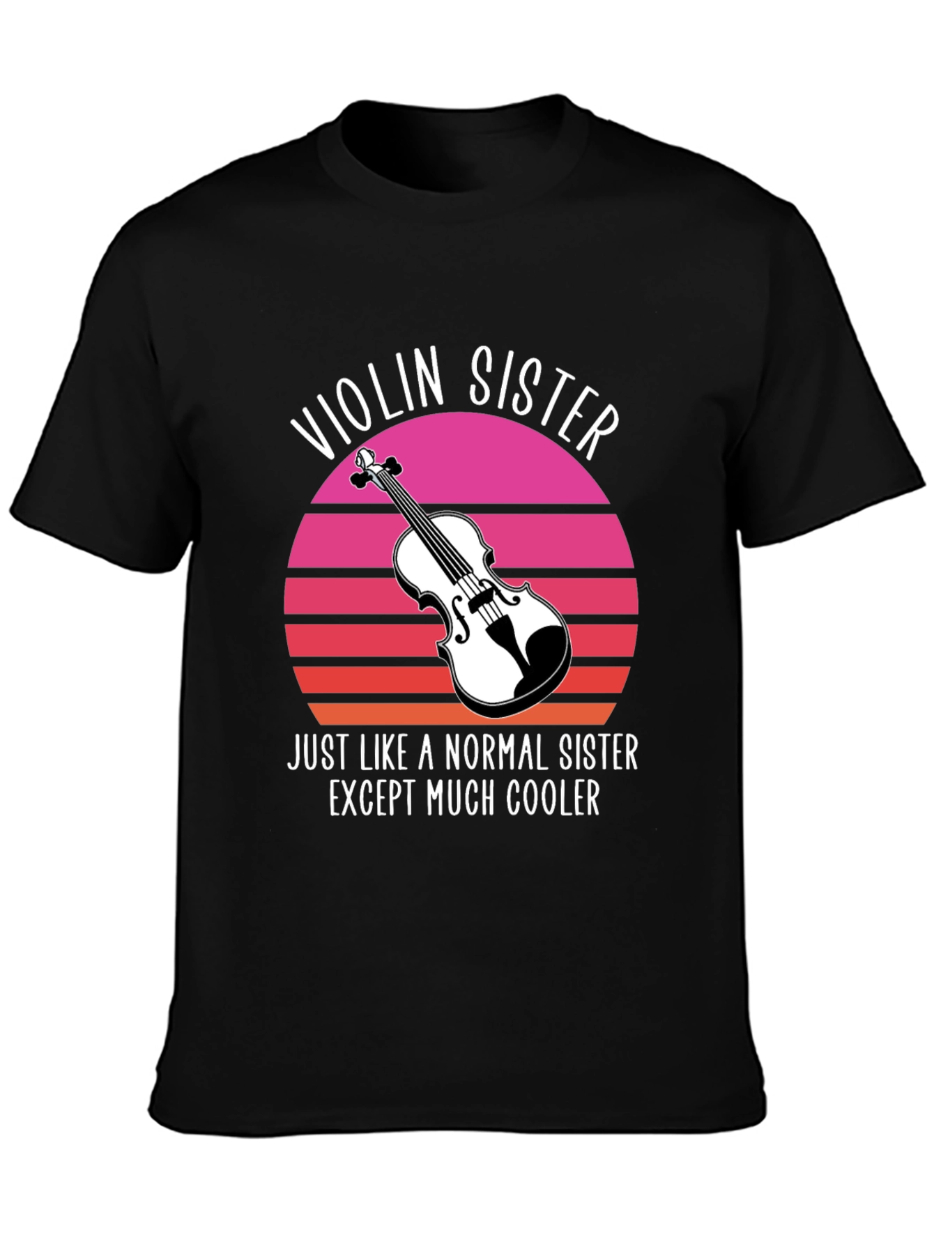 Violin Sister T-Shirt - Musician Gift