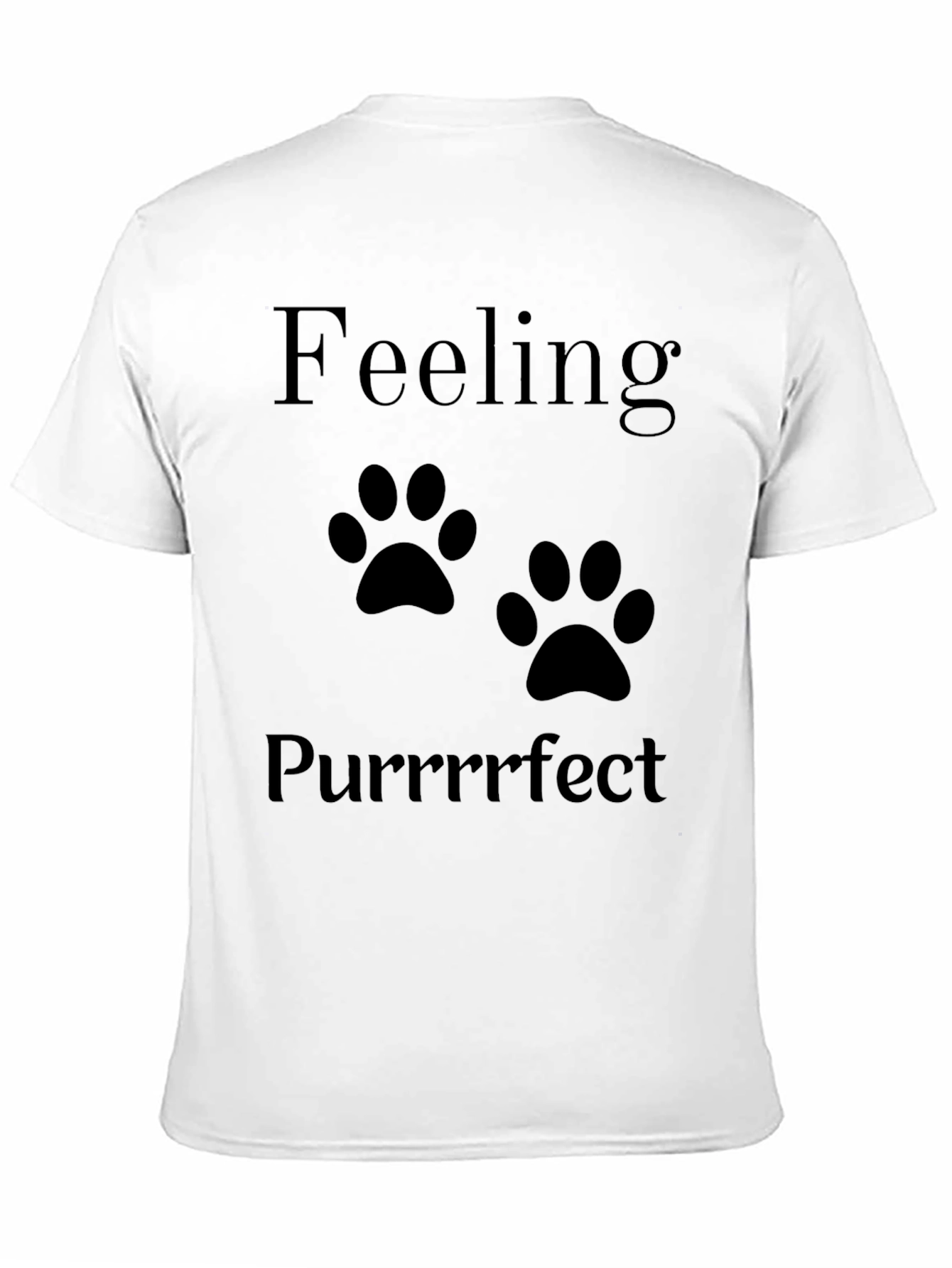 Feeling Purrrfect T-Shirt Cat Paw Design