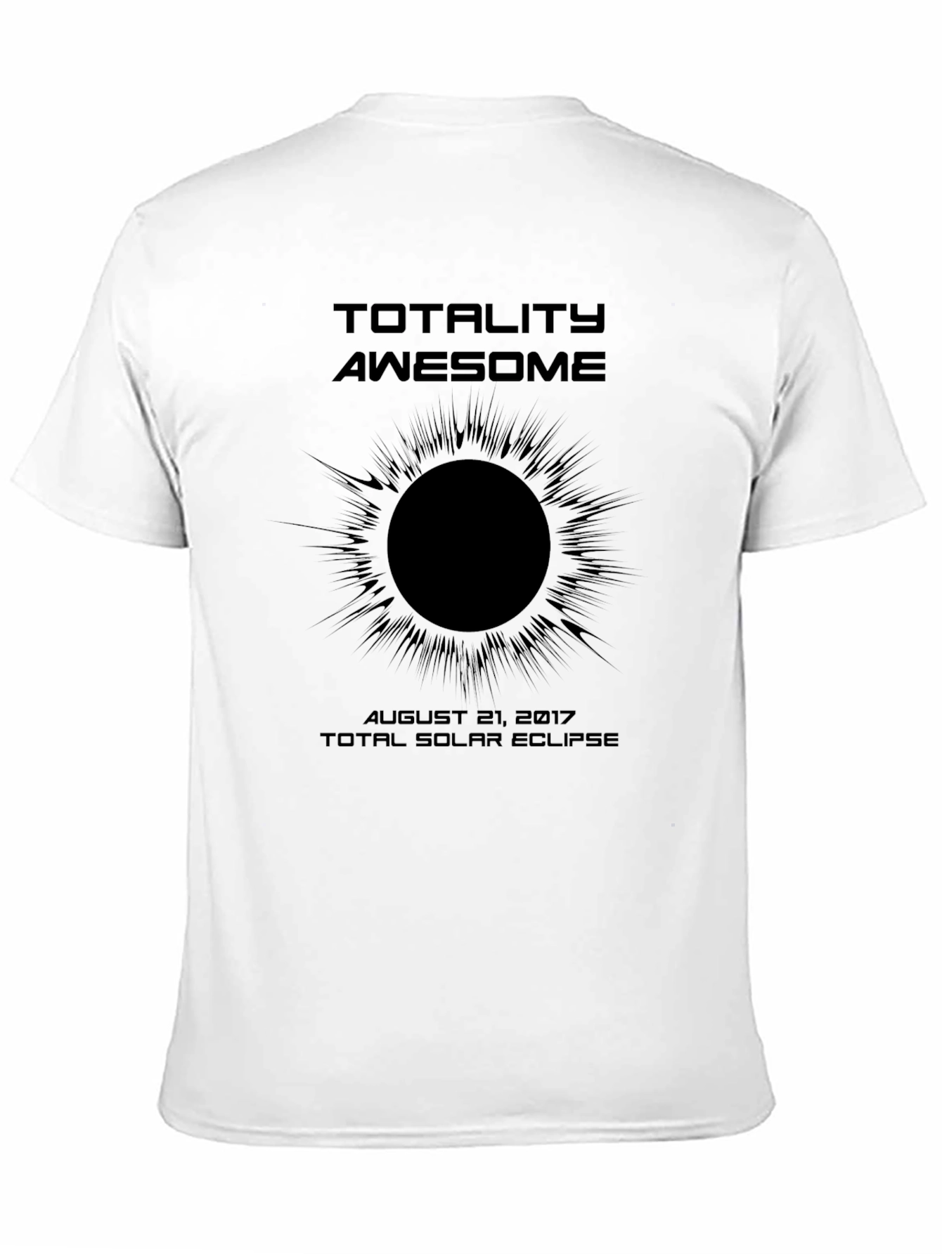 Totality Awesome Solar Eclipse Graphic T-Shirt