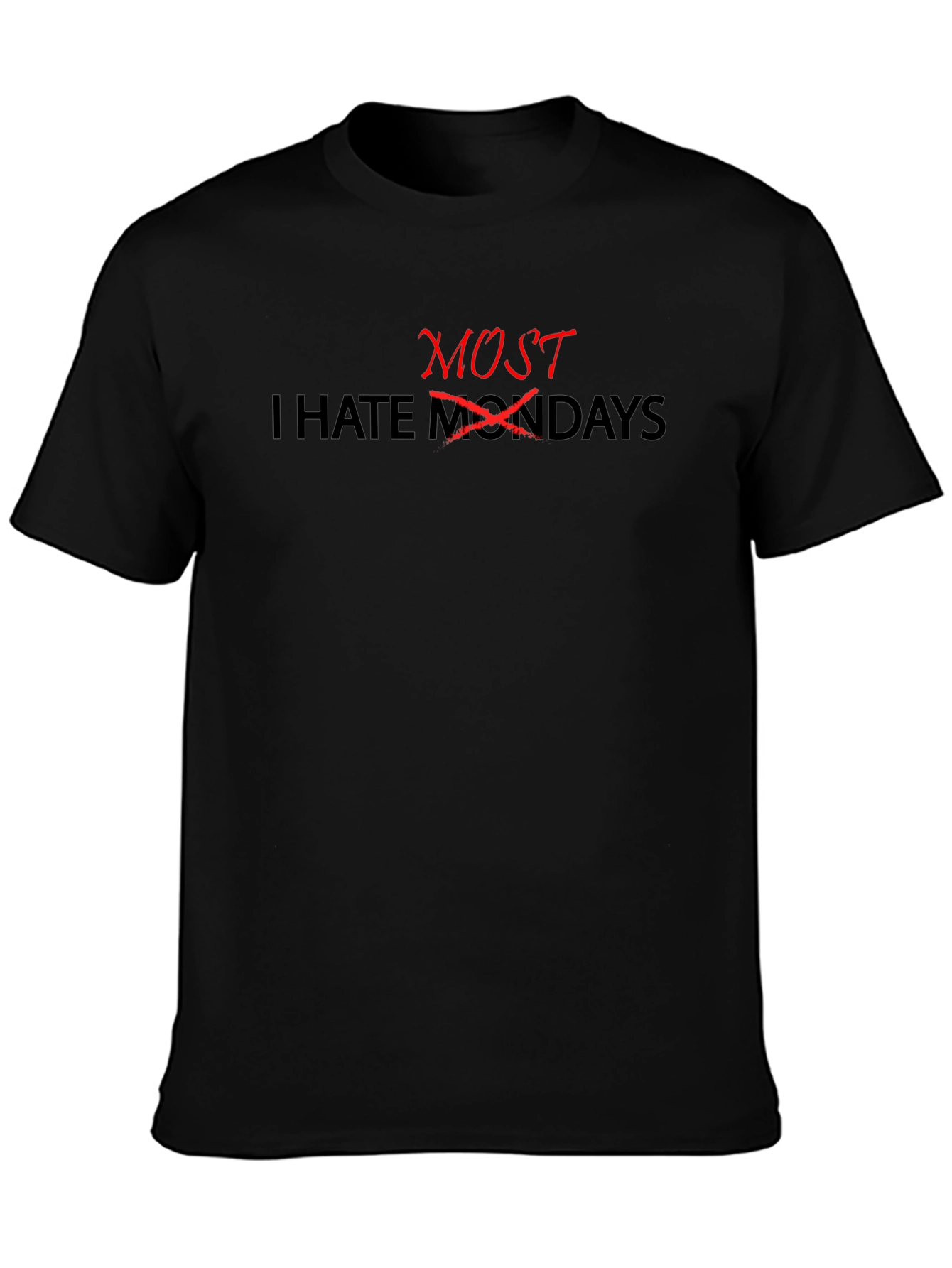 I Hate Most Mondays - Graphic Tee