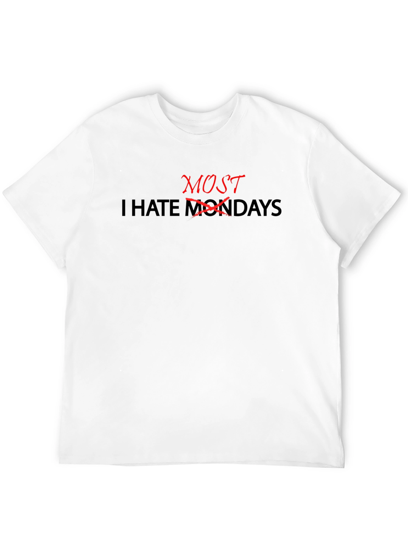 I Hate Most Mondays - Graphic Tee