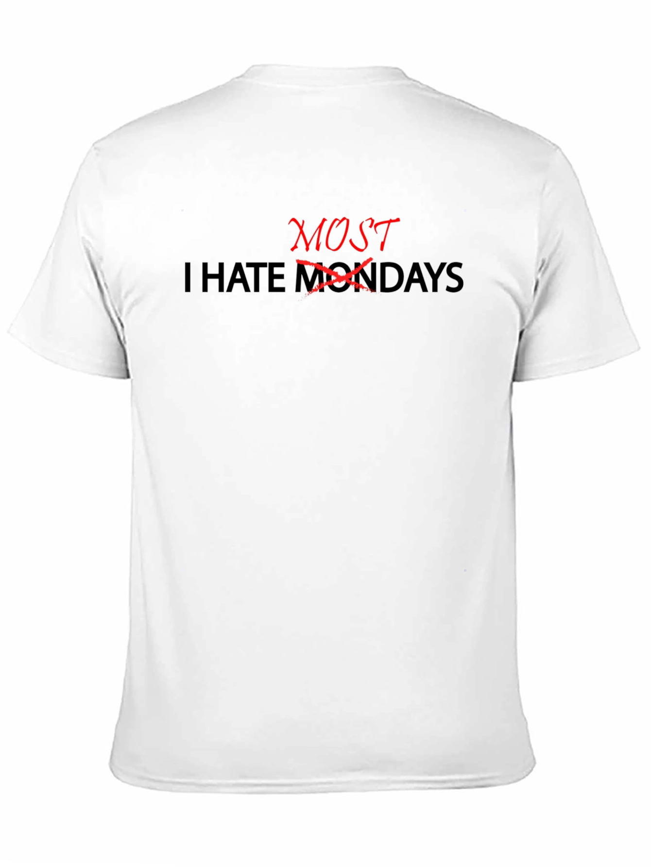 I Hate Most Mondays - Graphic Tee
