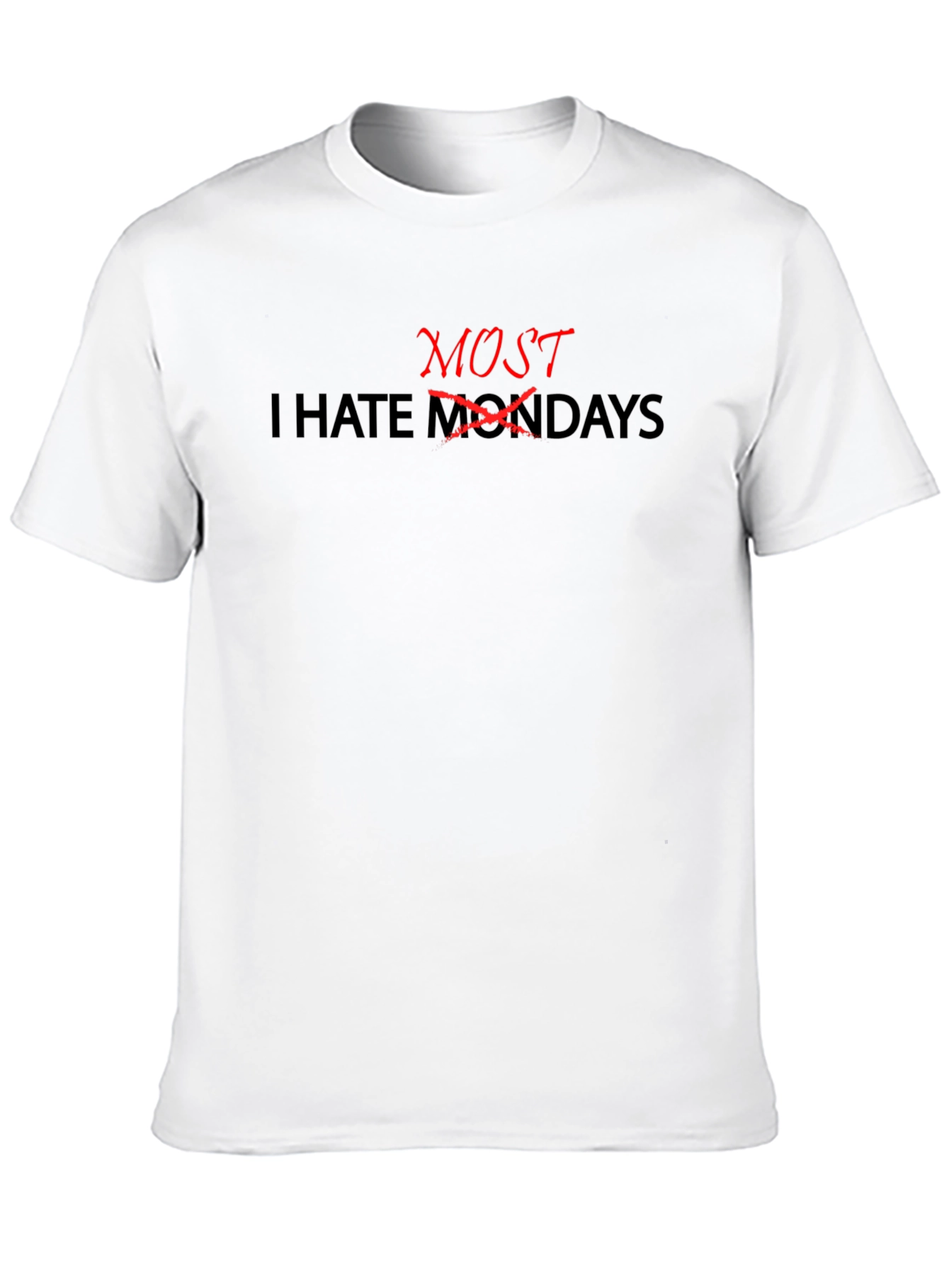 I Hate Most Mondays - Graphic Tee