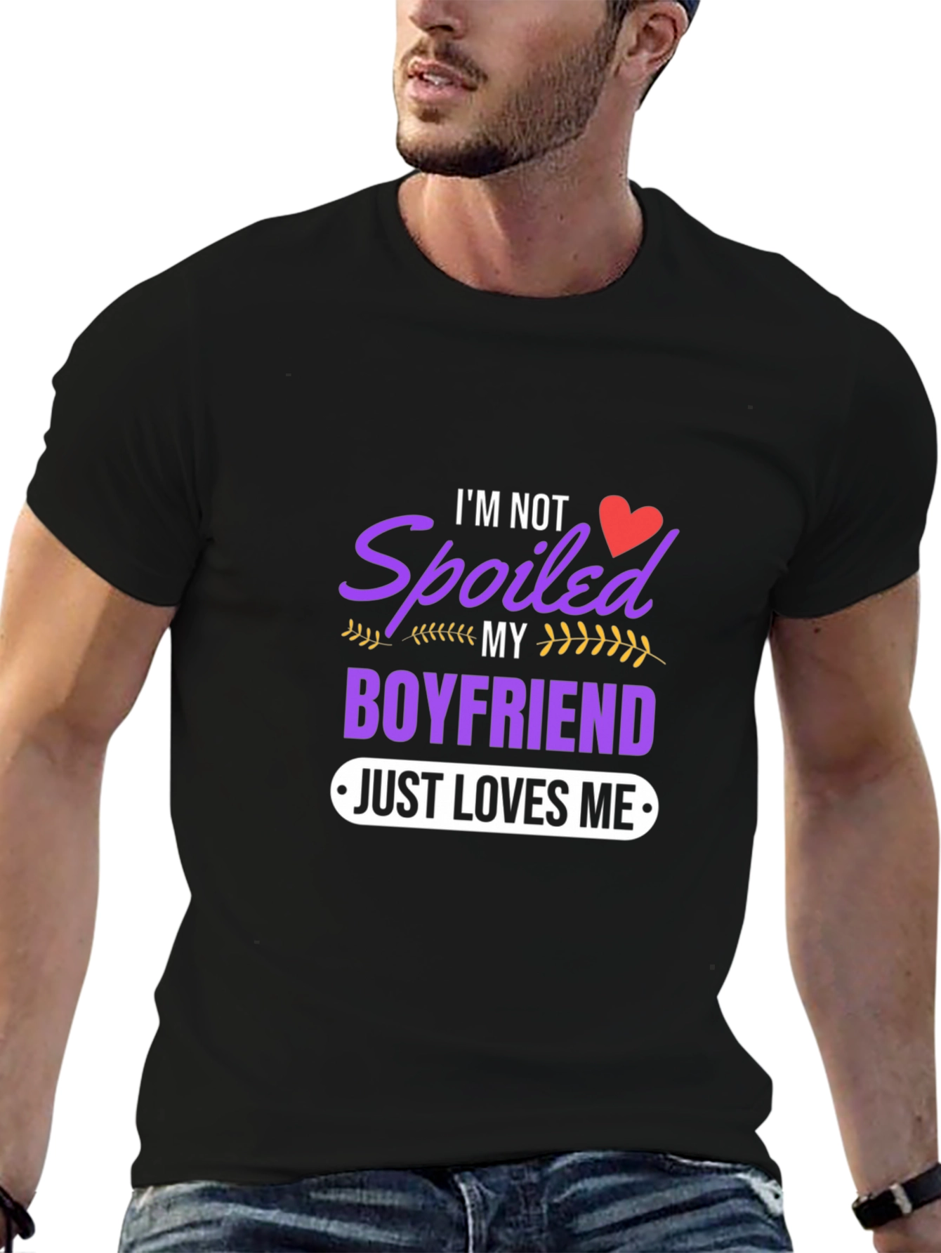 Spoiled Boyfriend Tee - Just Loves Me Funny T-Shirt