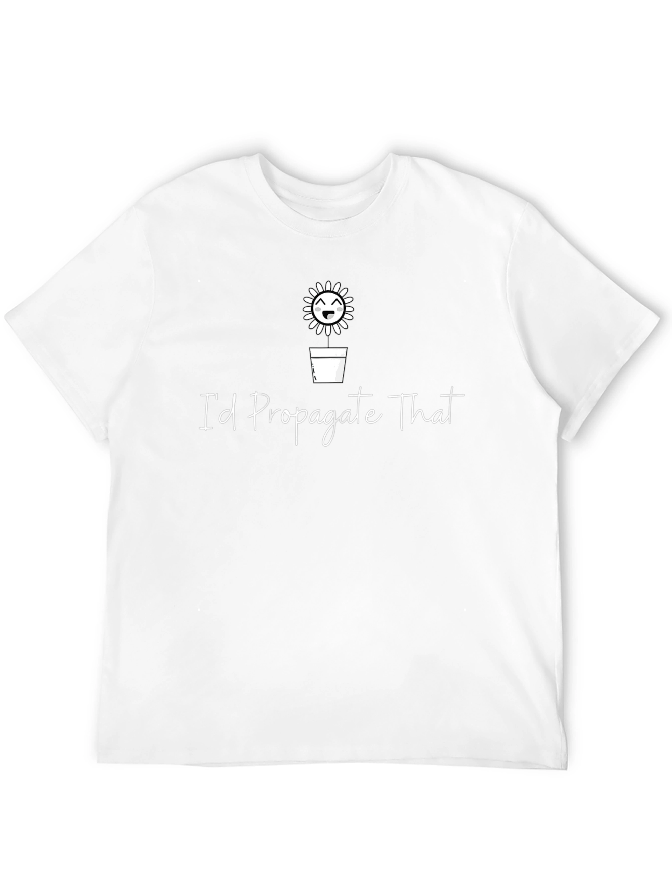 Id Propagate That T-Shirt - Funny Gardening Tee