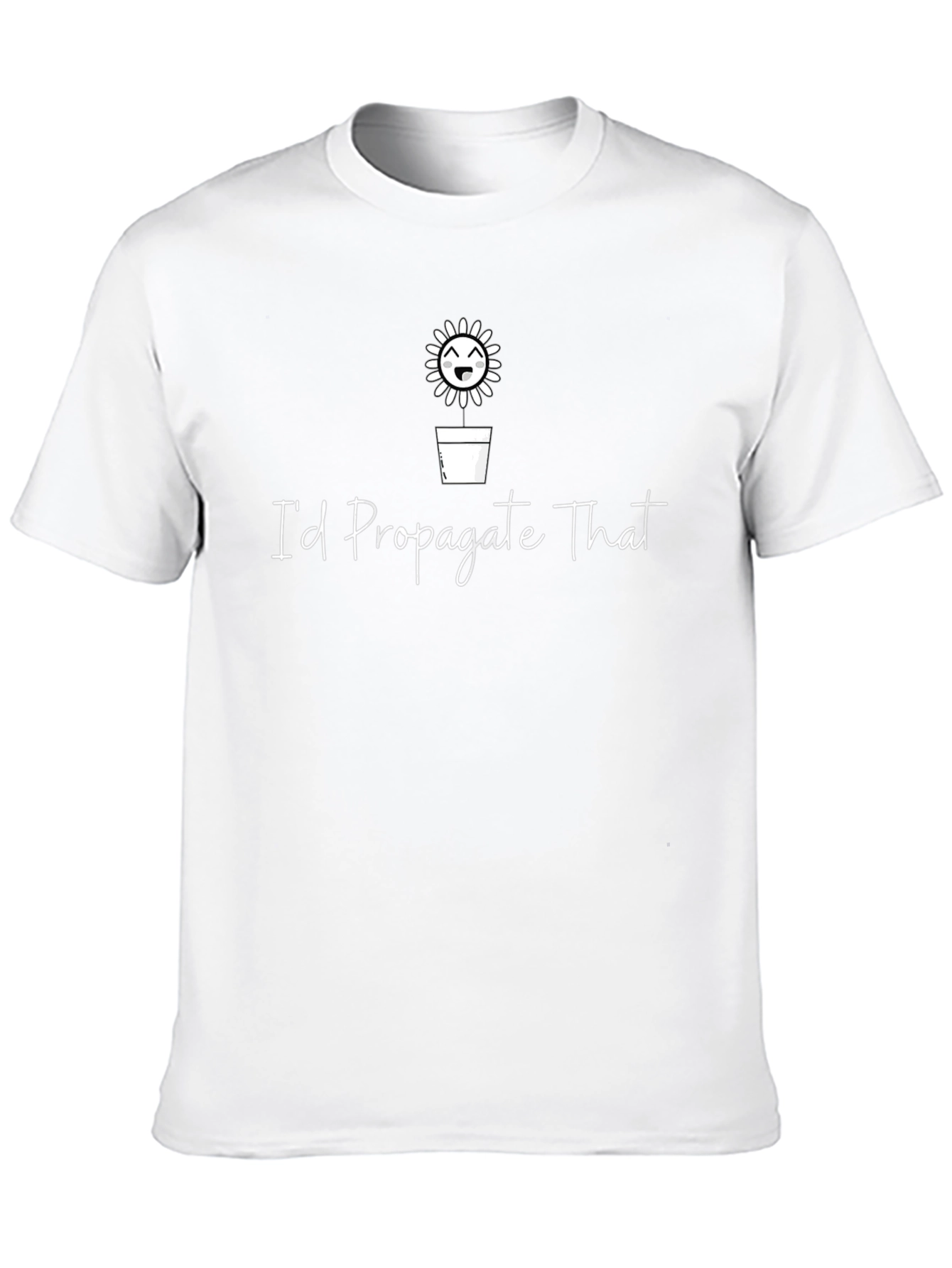Id Propagate That T-Shirt - Funny Gardening Tee