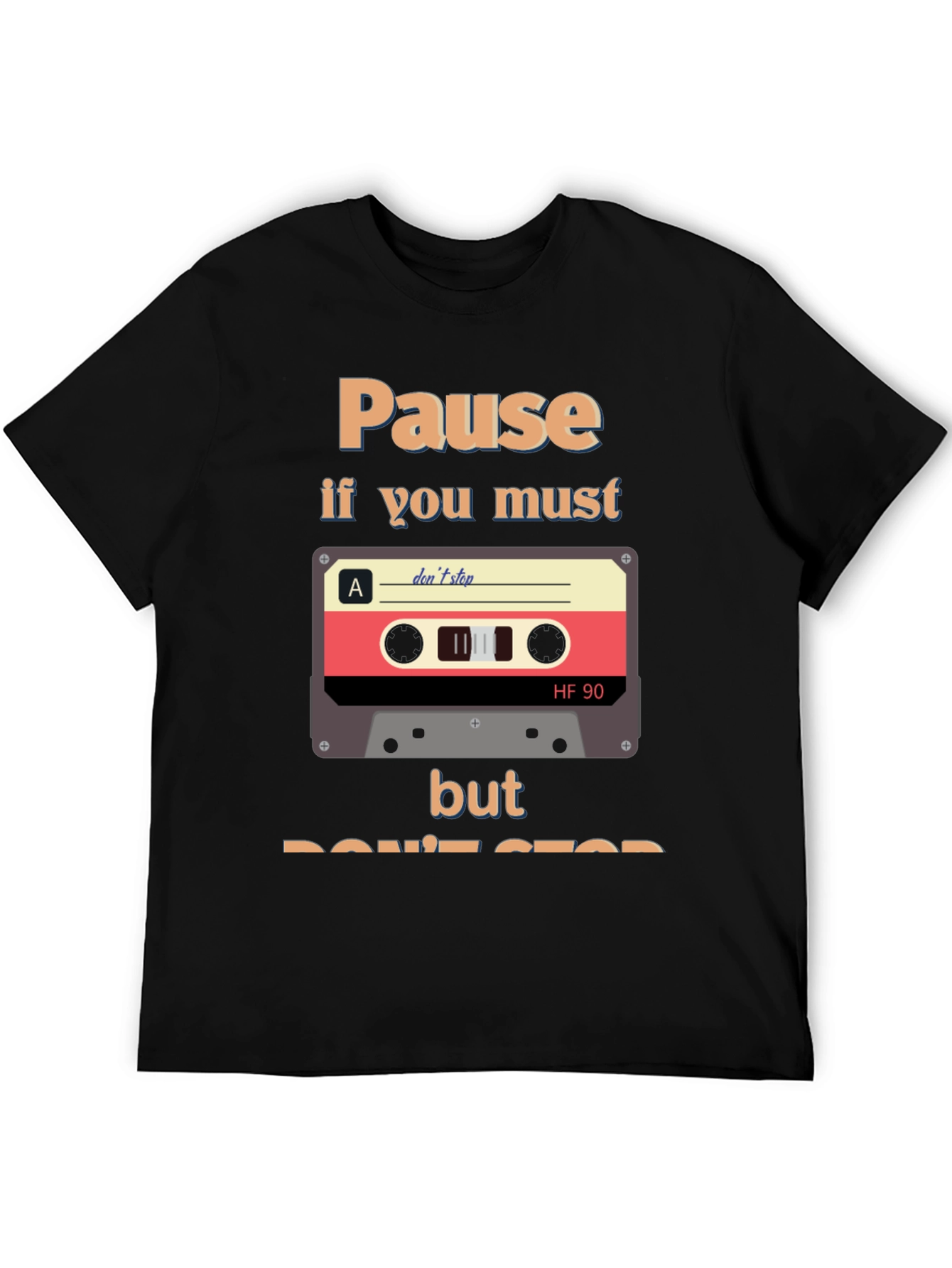 Pause if You Must T-Shirt