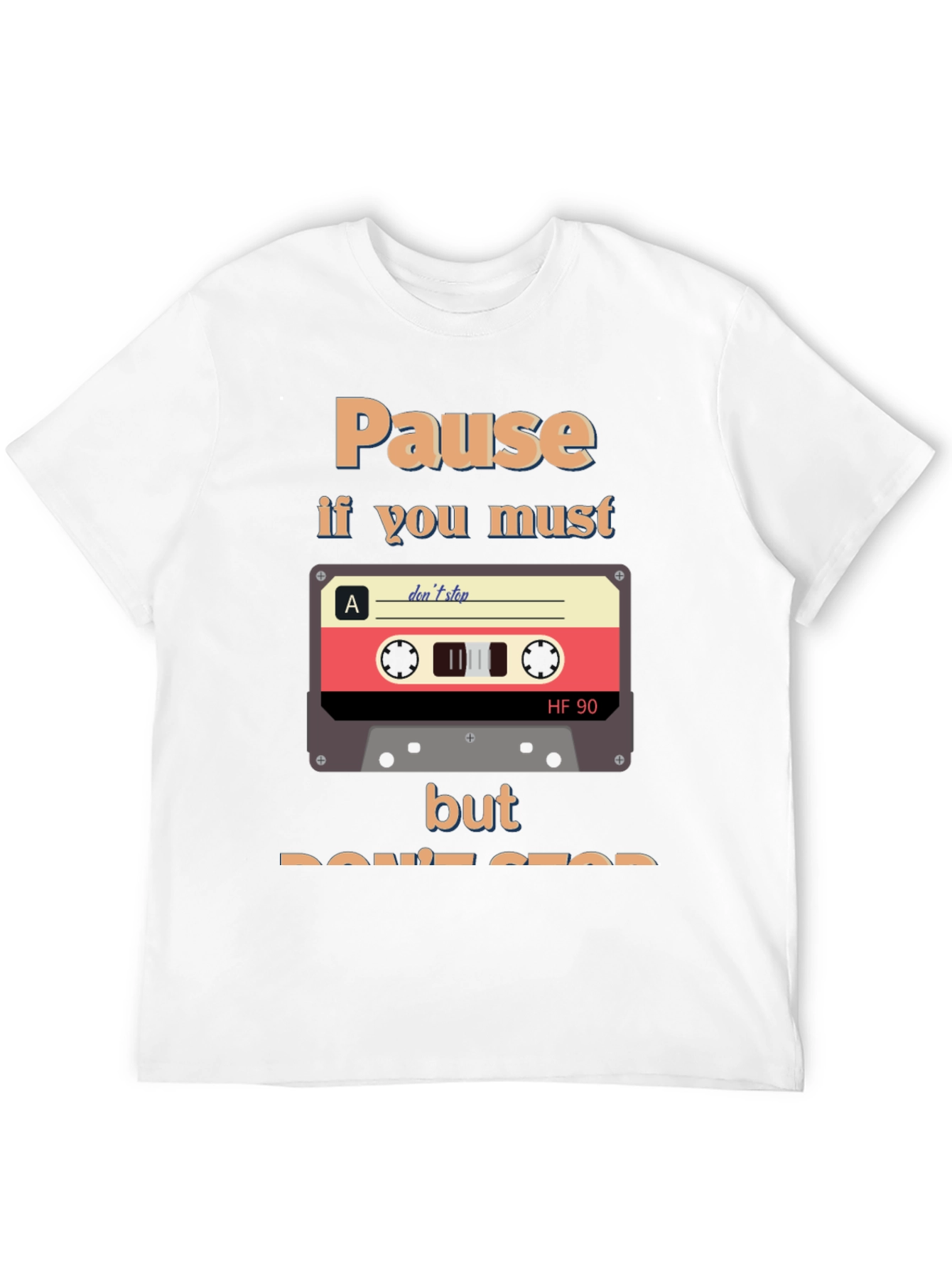 Pause if You Must T-Shirt