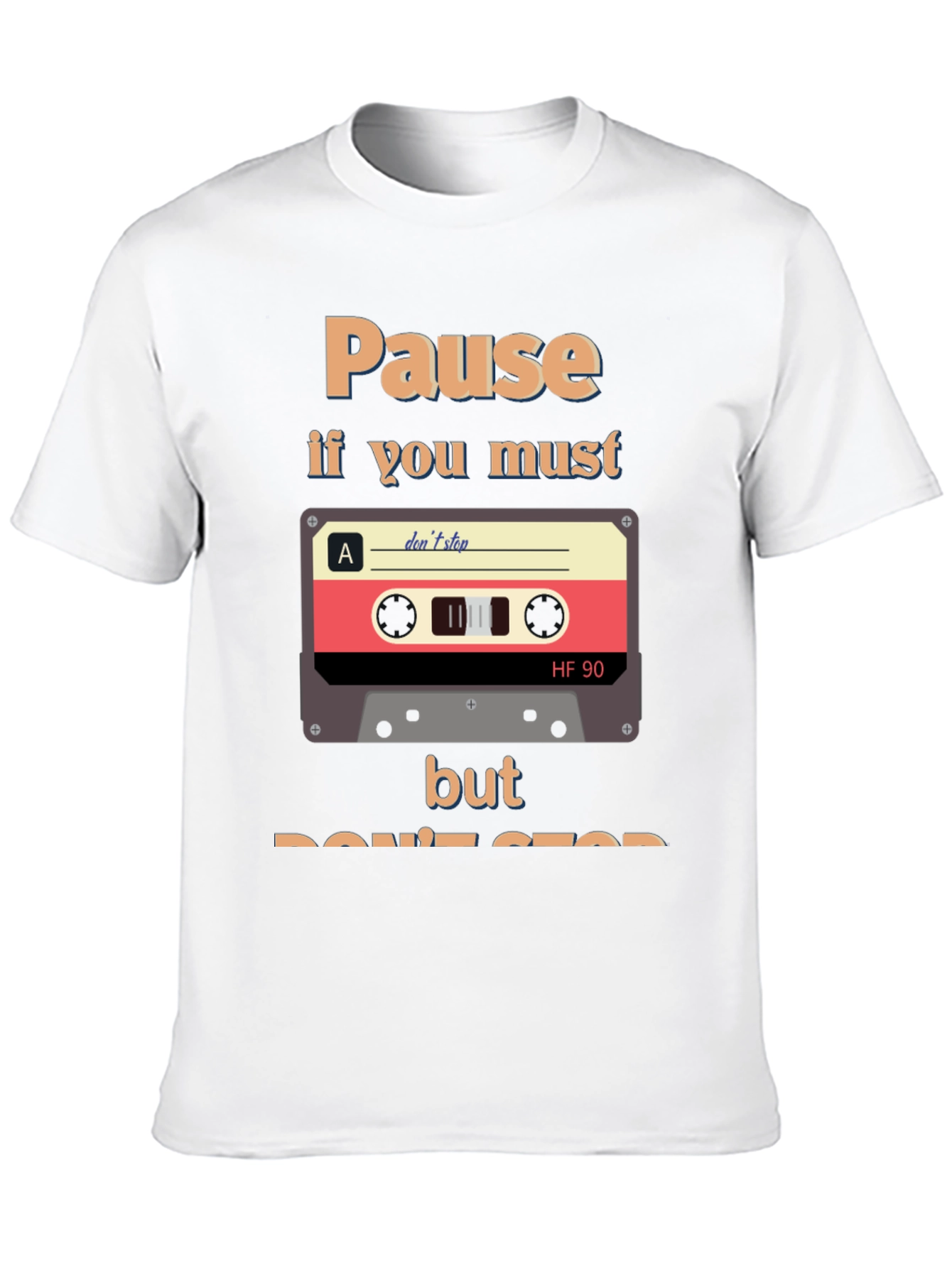 Pause if You Must T-Shirt
