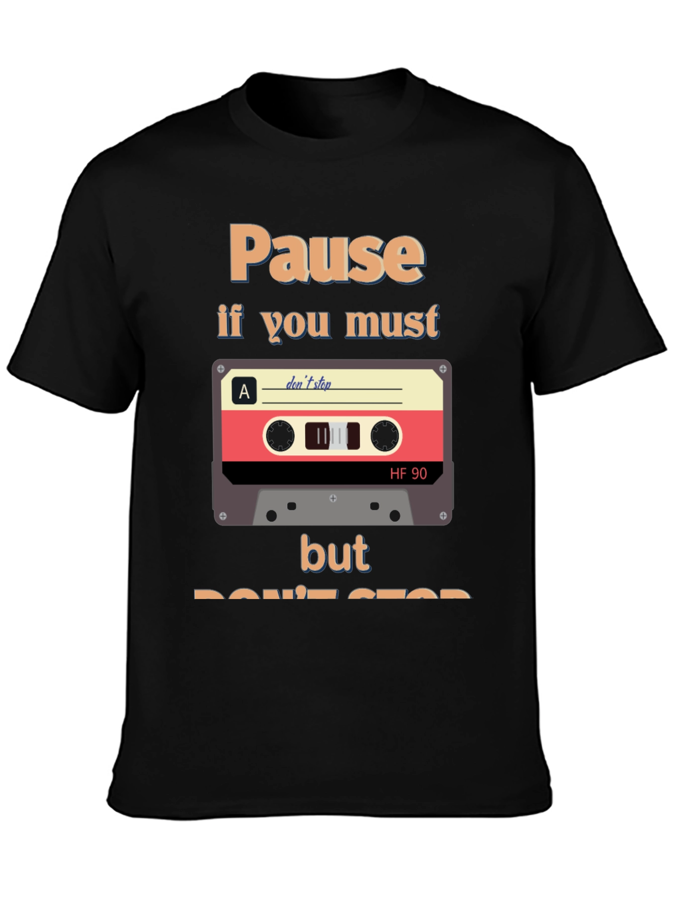 Pause if You Must T-Shirt