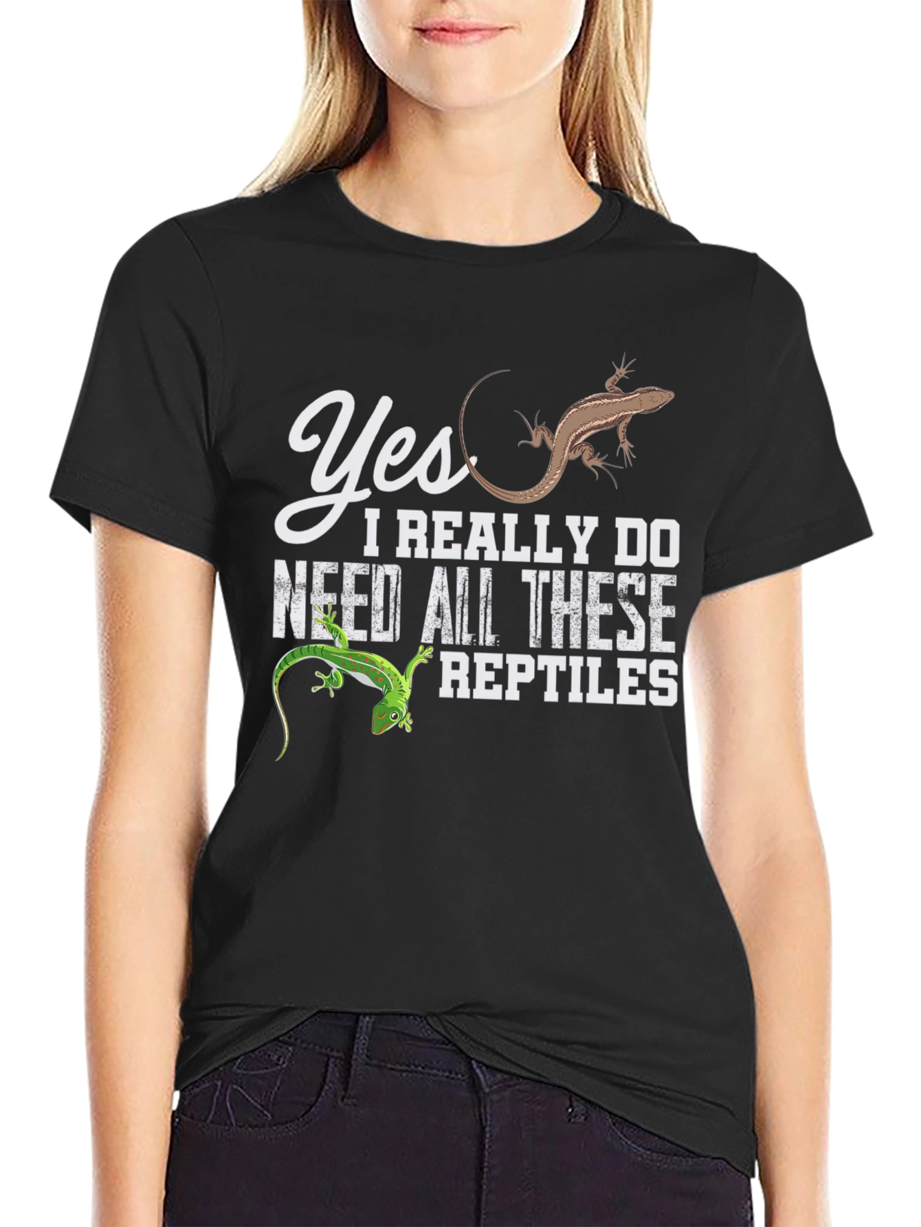 Reptile Lover T-Shirt: Yes I Need All These Reptiles