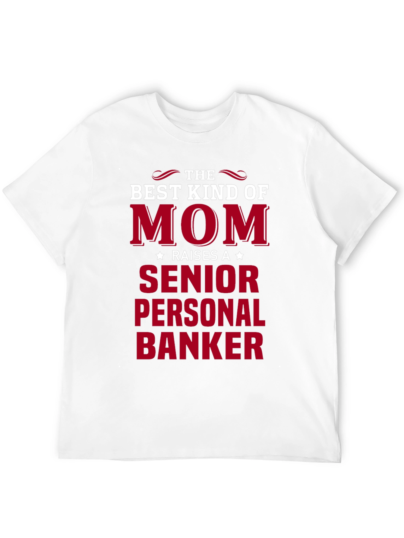 Mom Raises Senior Personal Banker Black T-Shirt