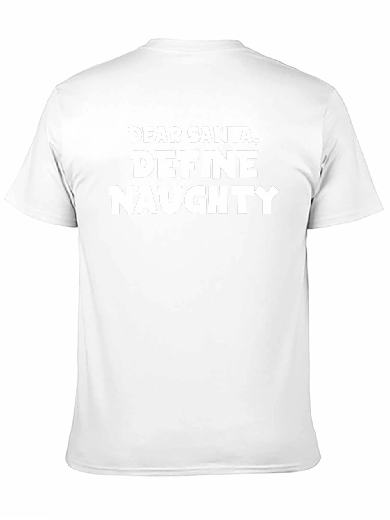 Dear Santa Define Naughty T-Shirt - Funny Holiday Tee