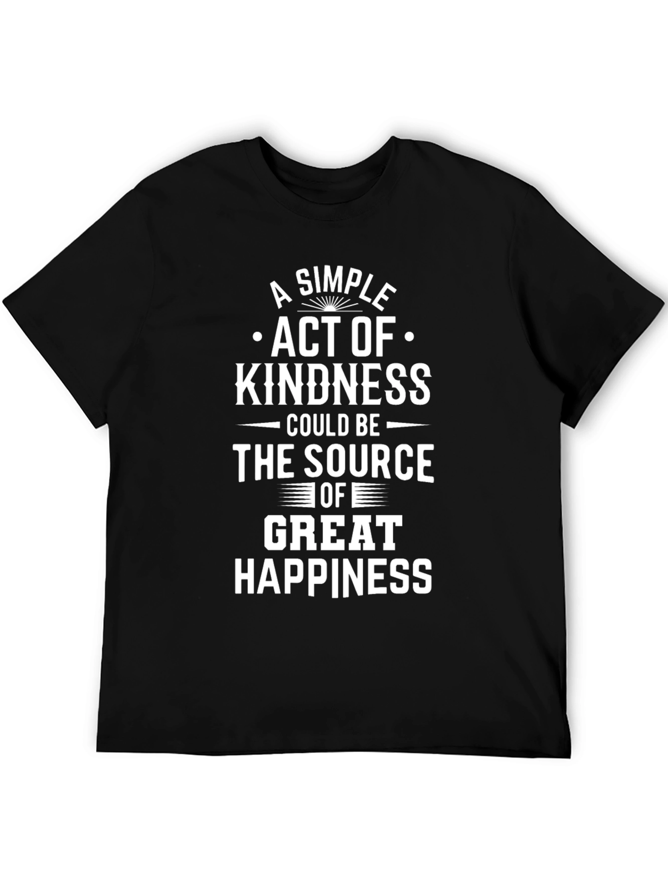 Kindness Quote T-Shirt - A Simple Act of Kindness