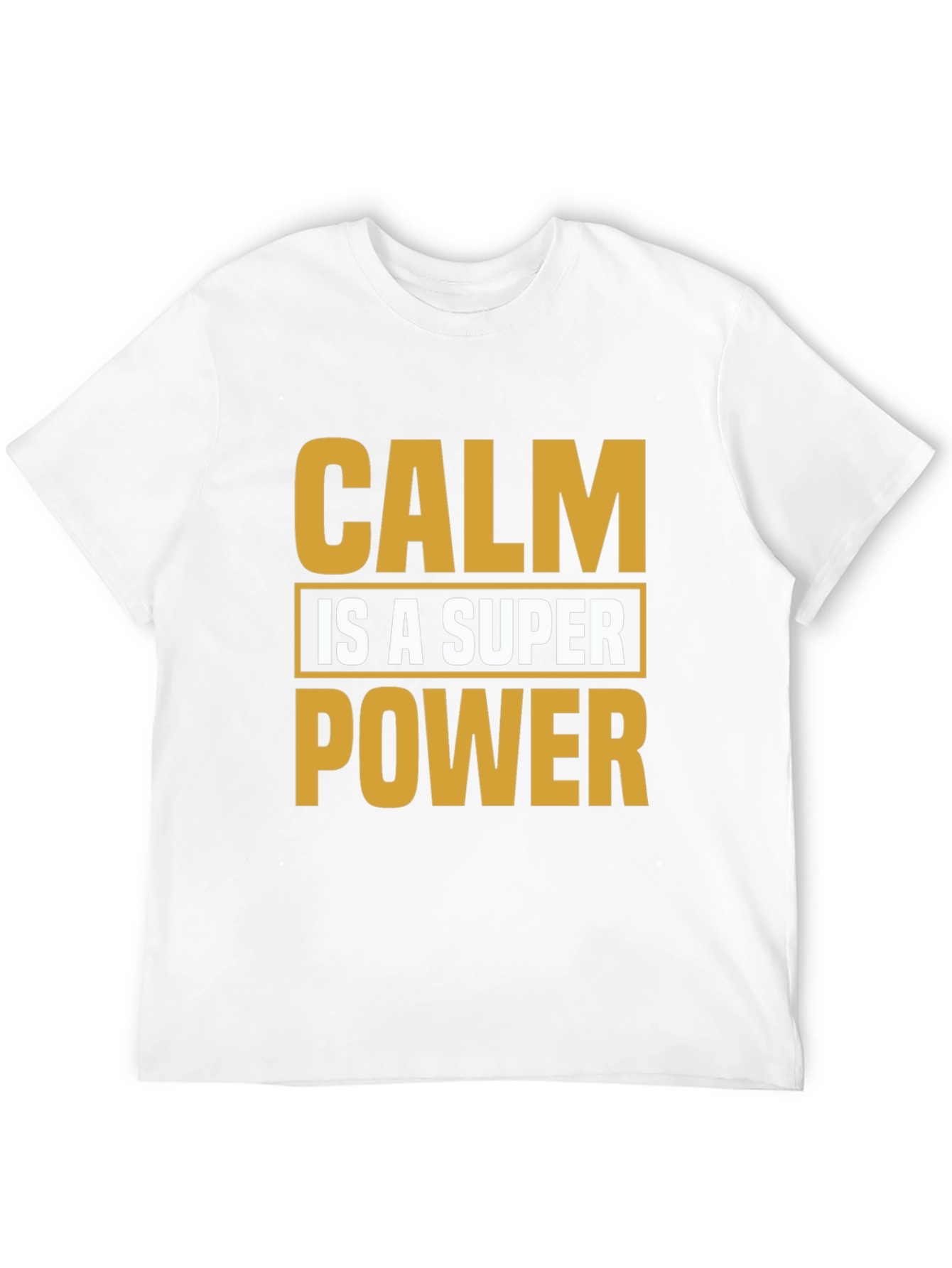 Calm is a Super Power Graphic Tee
