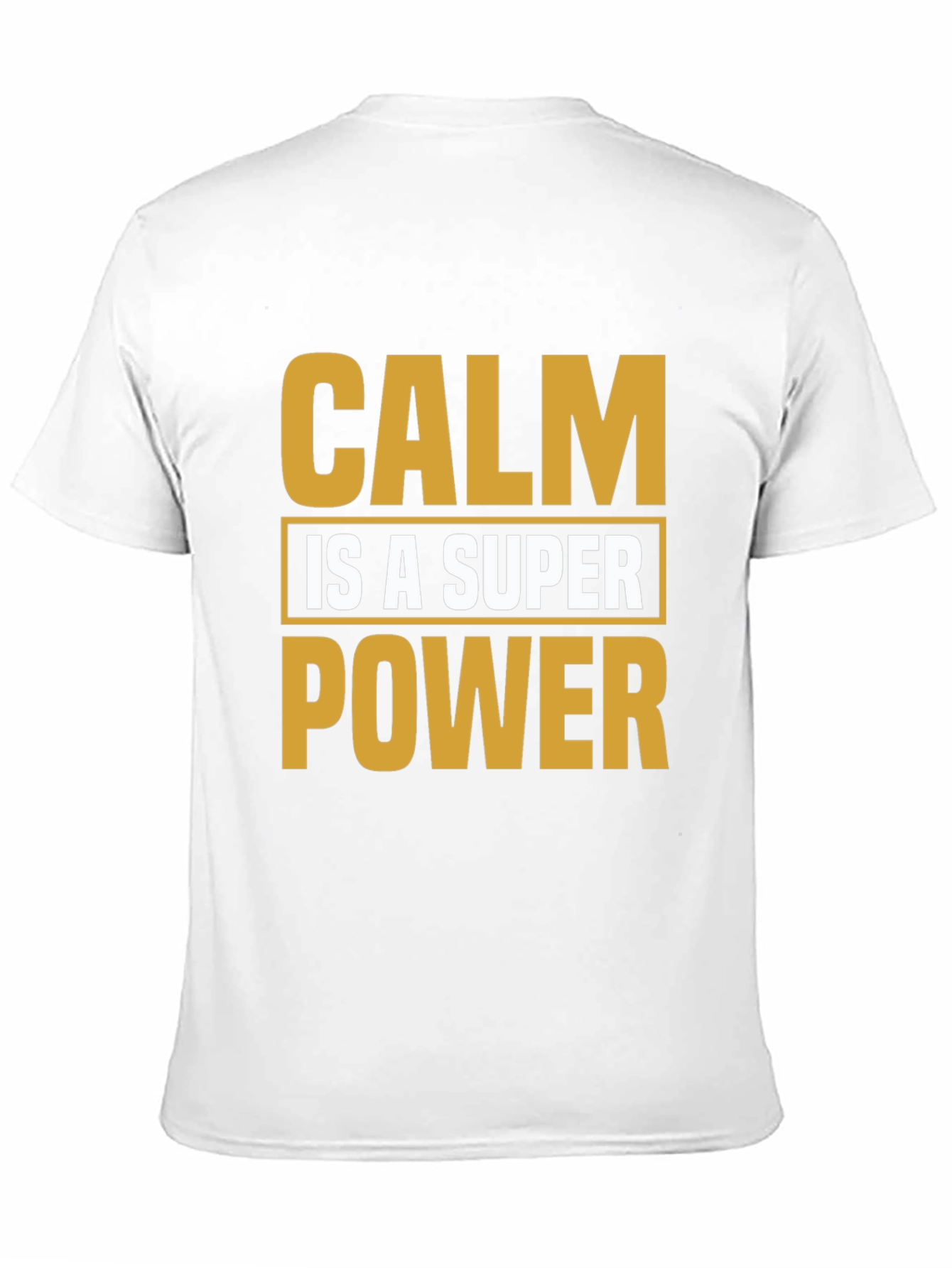 Calm is a Super Power Graphic Tee