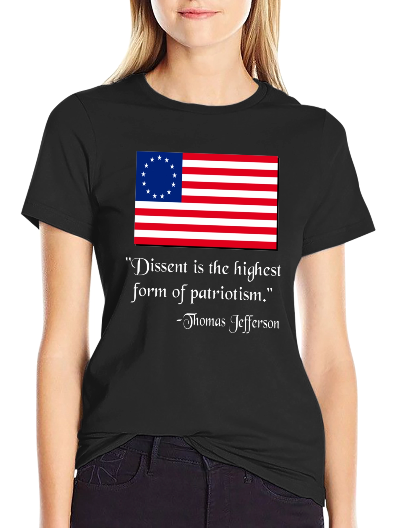 Dissent Is Patriotism T-Shirt - Thomas Jefferson Quote