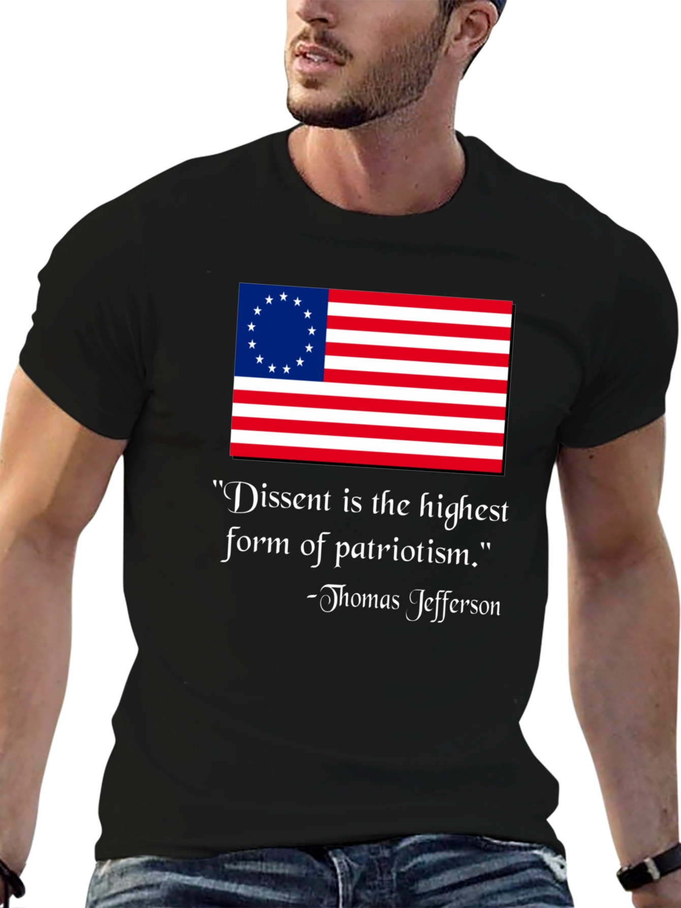 Dissent Is Patriotism T-Shirt - Thomas Jefferson Quote