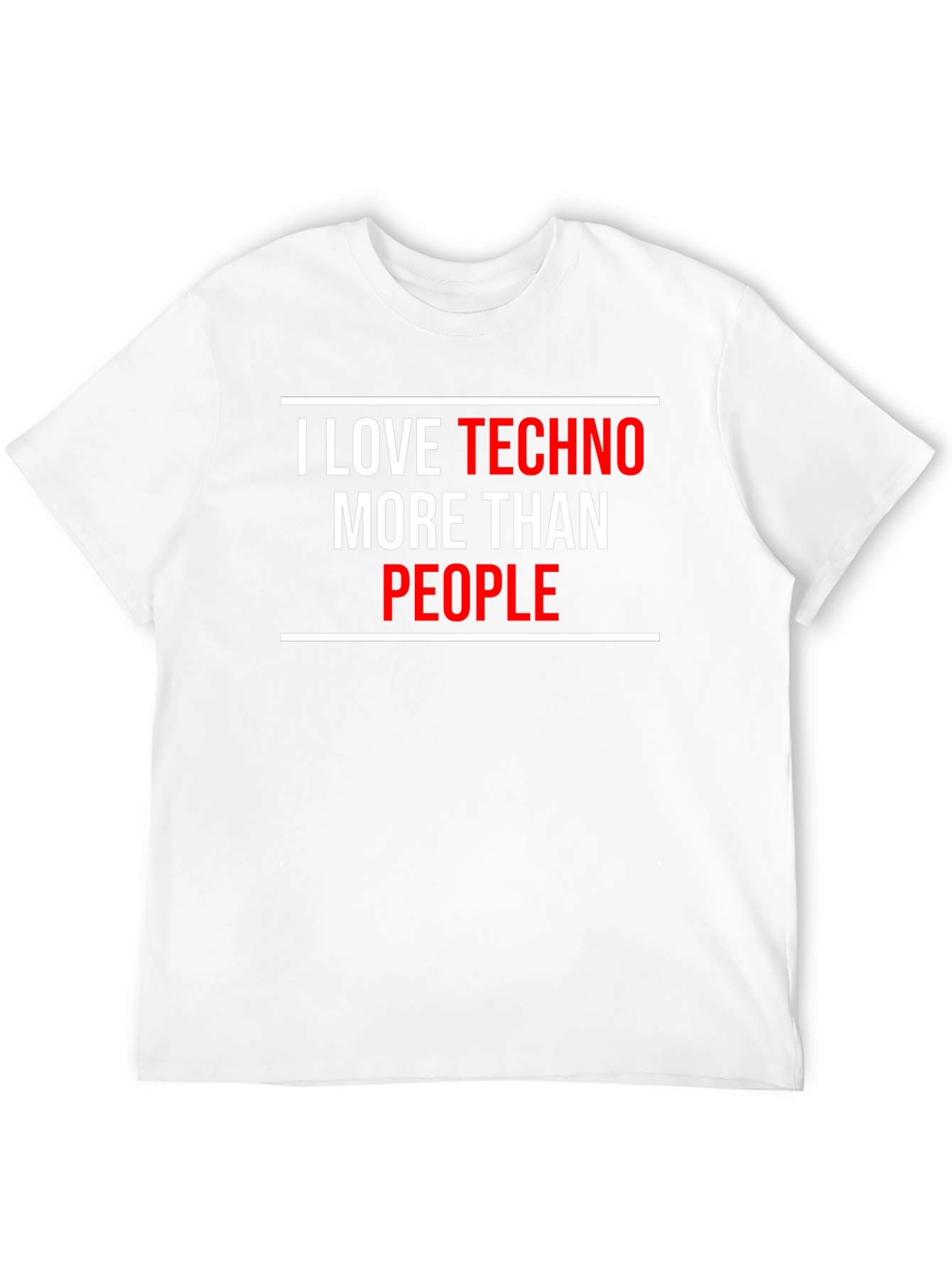 I Love Techno More Than People T-Shirt