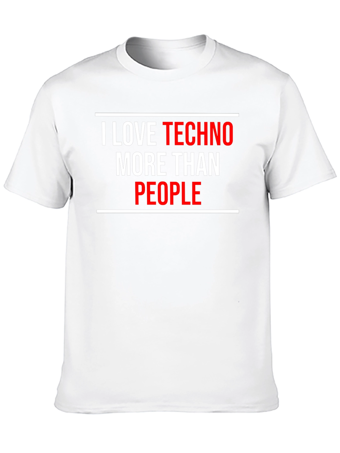 I Love Techno More Than People T-Shirt