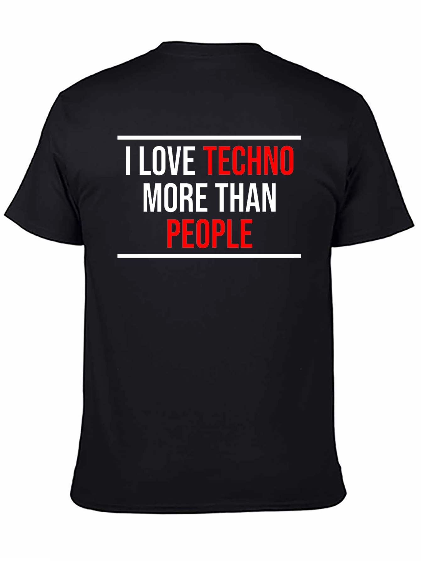 I Love Techno More Than People T-Shirt