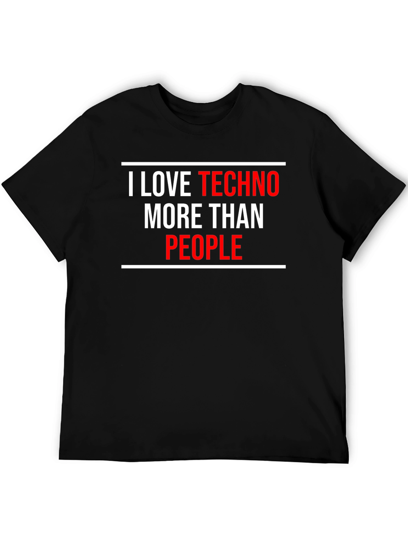 I Love Techno More Than People T-Shirt
