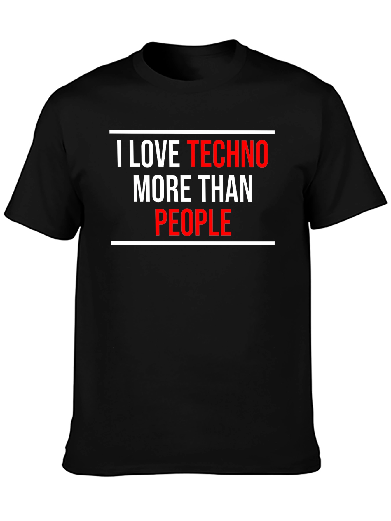 I Love Techno More Than People T-Shirt