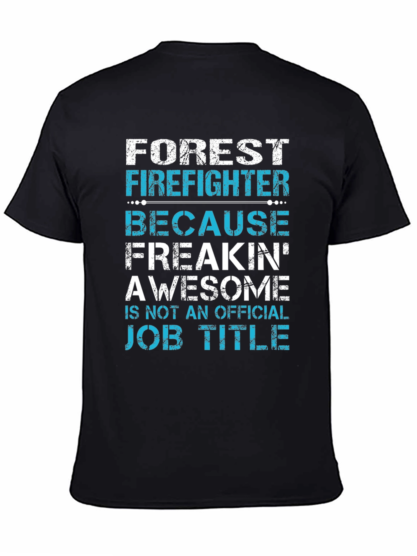 Forest Firefighter Awesome Job Title T-Shirt