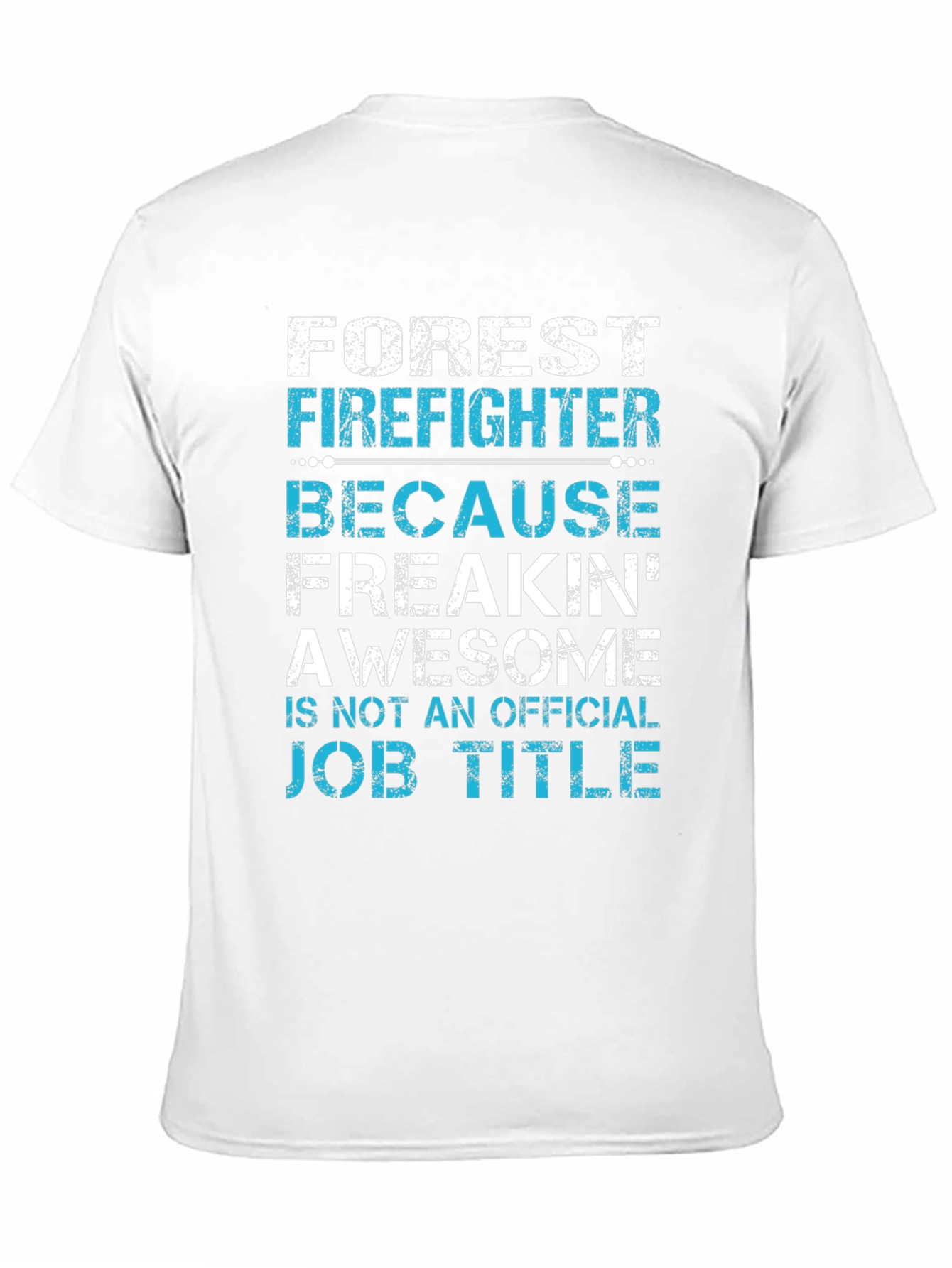 Forest Firefighter Awesome Job Title T-Shirt