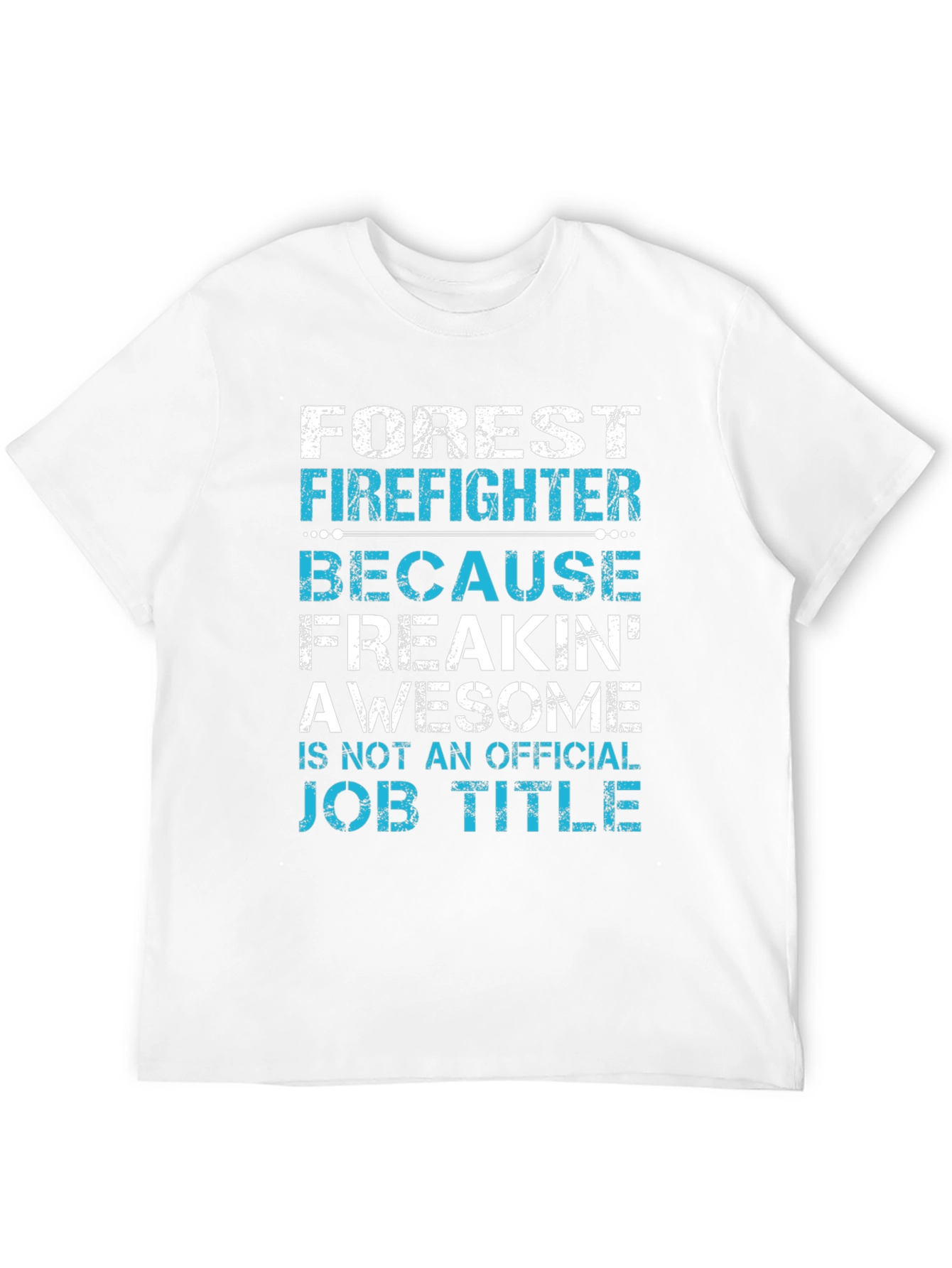 Forest Firefighter Awesome Job Title T-Shirt