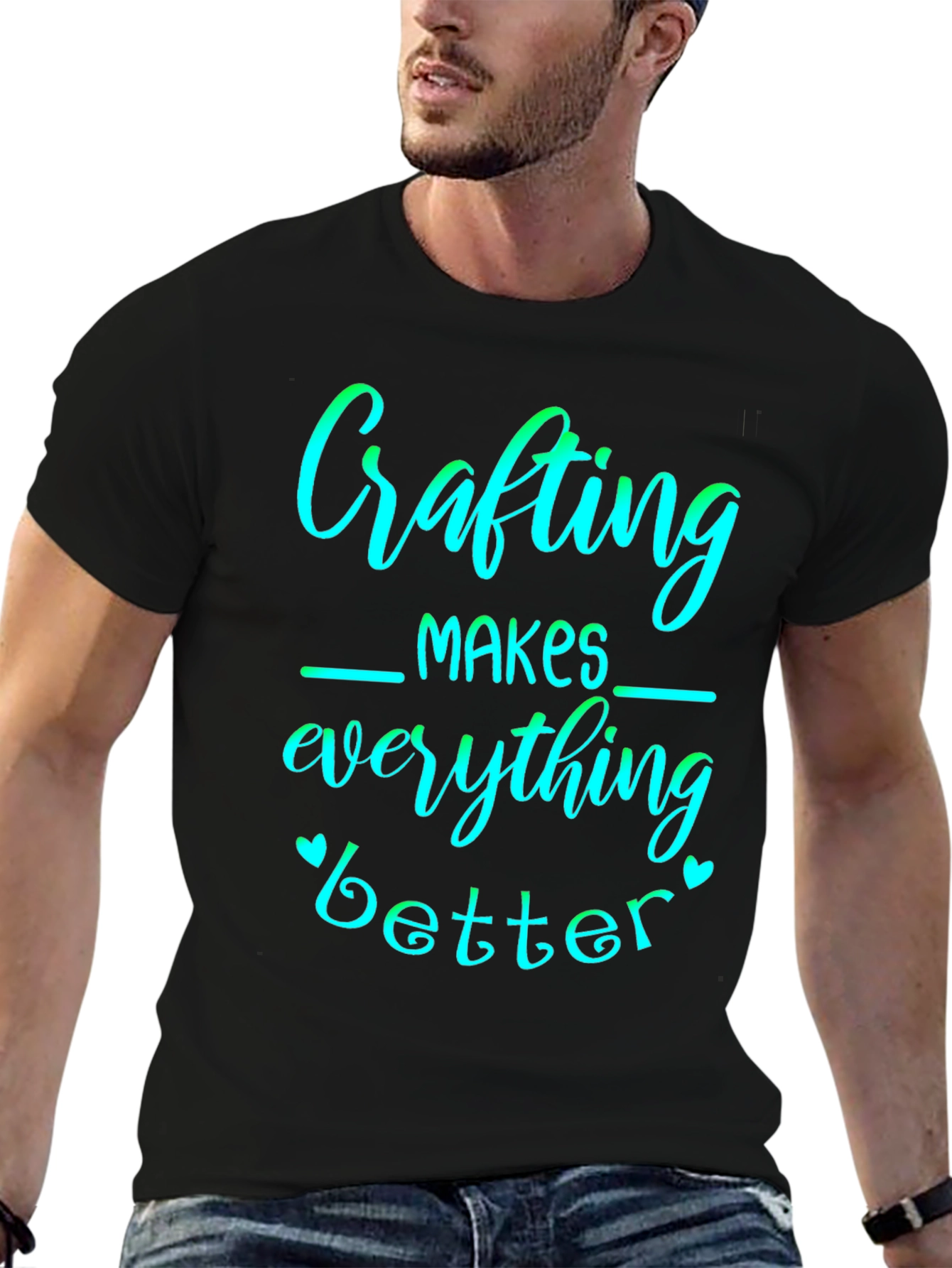 Crafting Makes Everything Better Graphic Tee