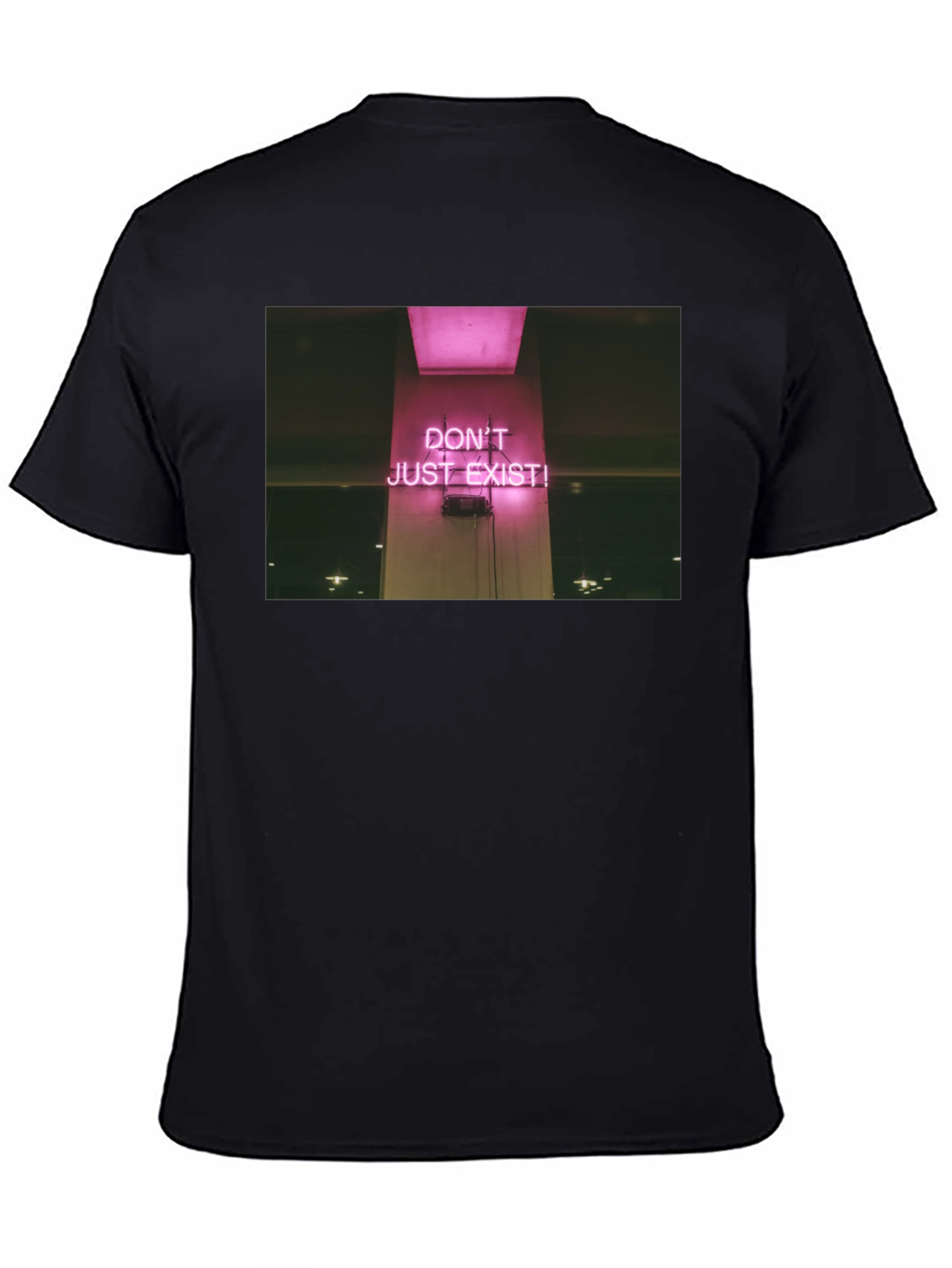 Dont Just Exist! Graphic T-Shirt - Trendy Slogan Tee