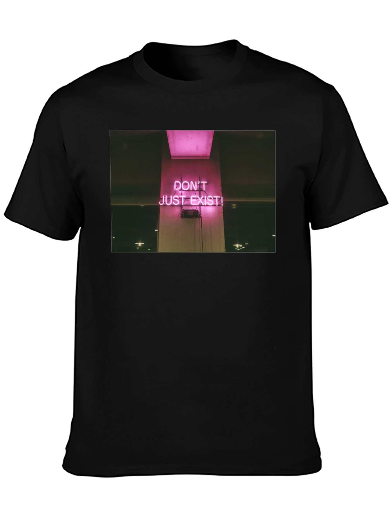 Dont Just Exist! Graphic T-Shirt - Trendy Slogan Tee