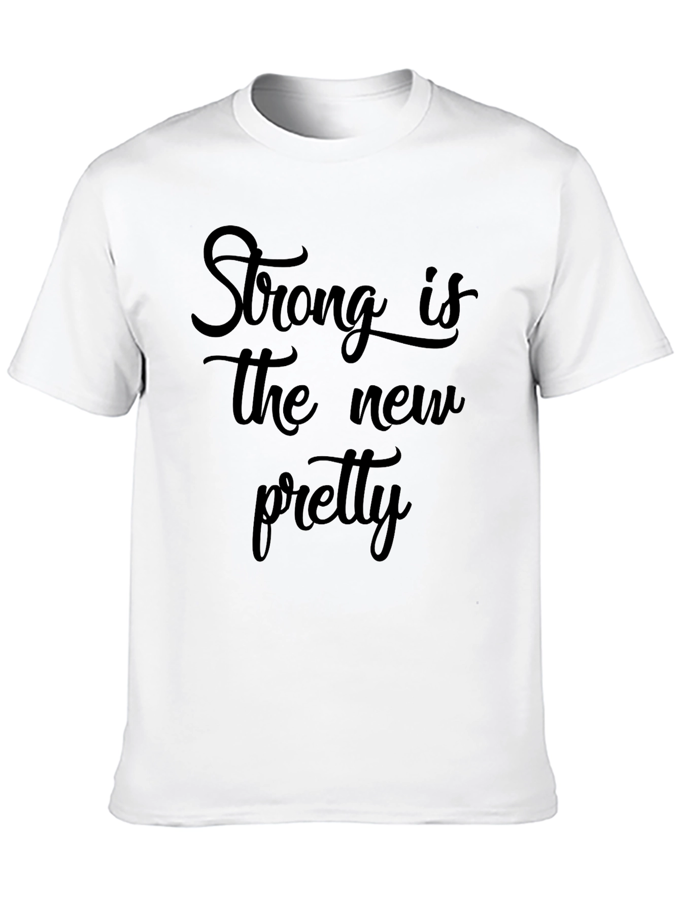 Strong is the New Pretty Black T-Shirt