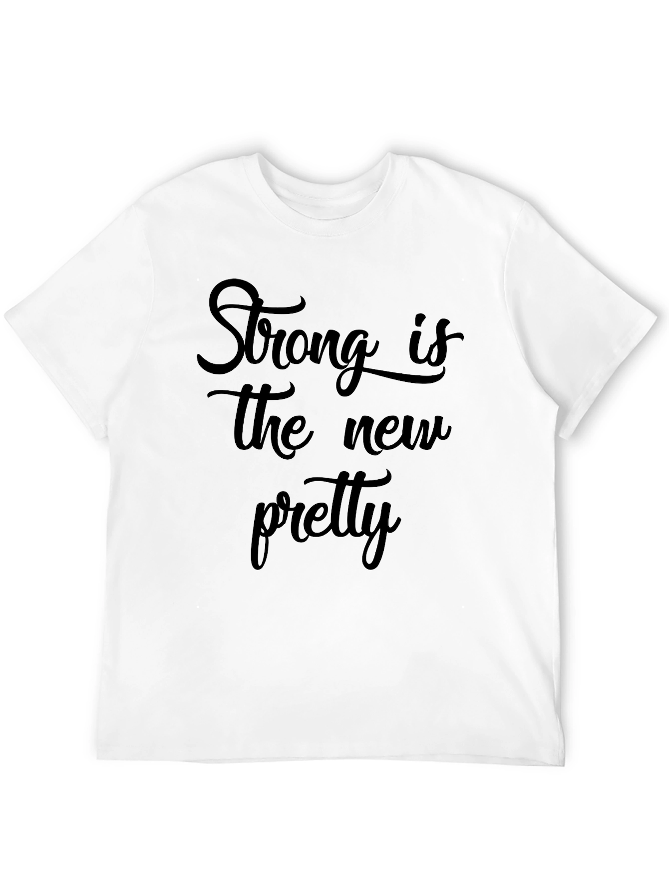 Strong is the New Pretty Black T-Shirt