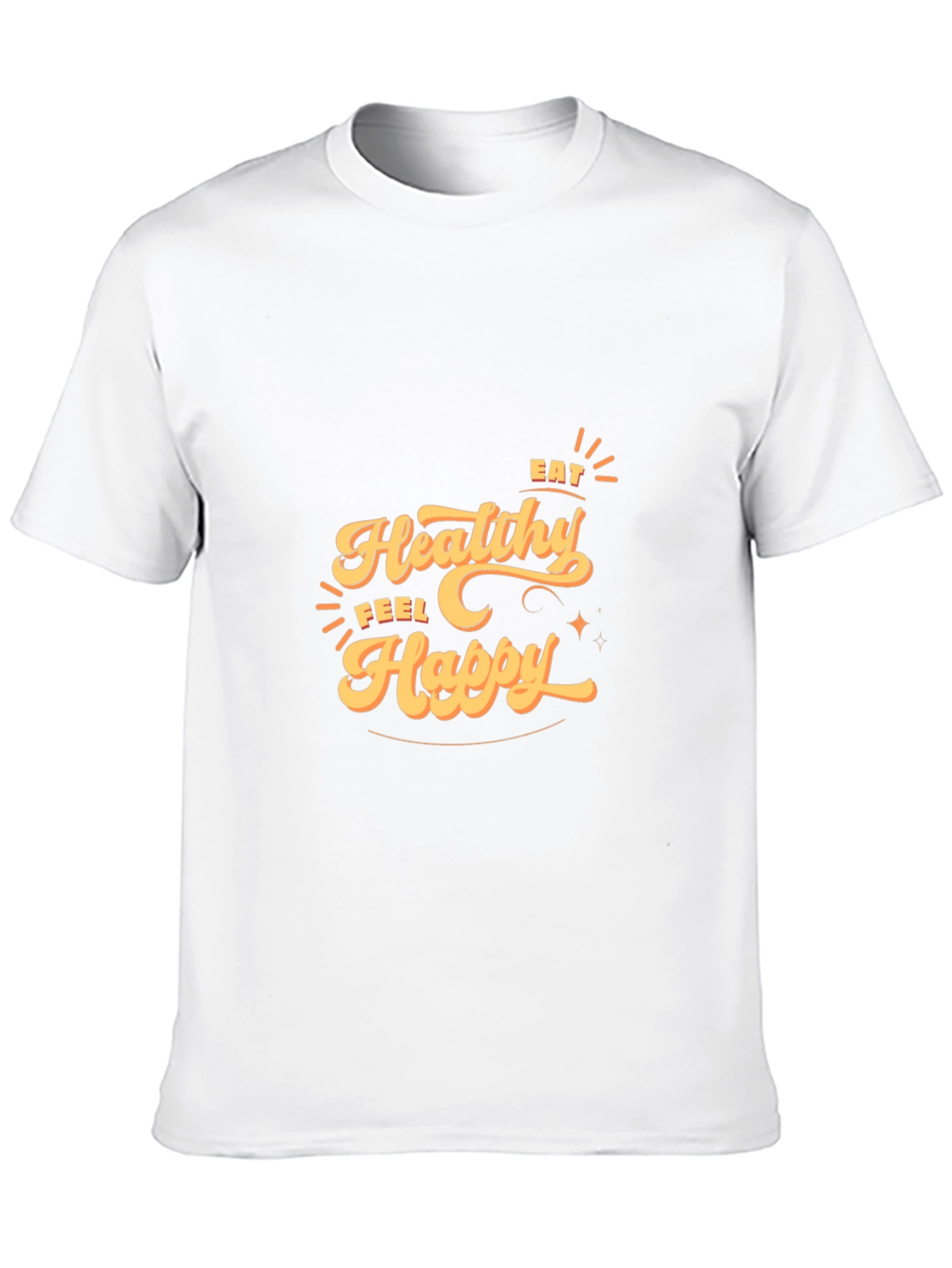 Eat Healthy Feel Happy T-Shirt