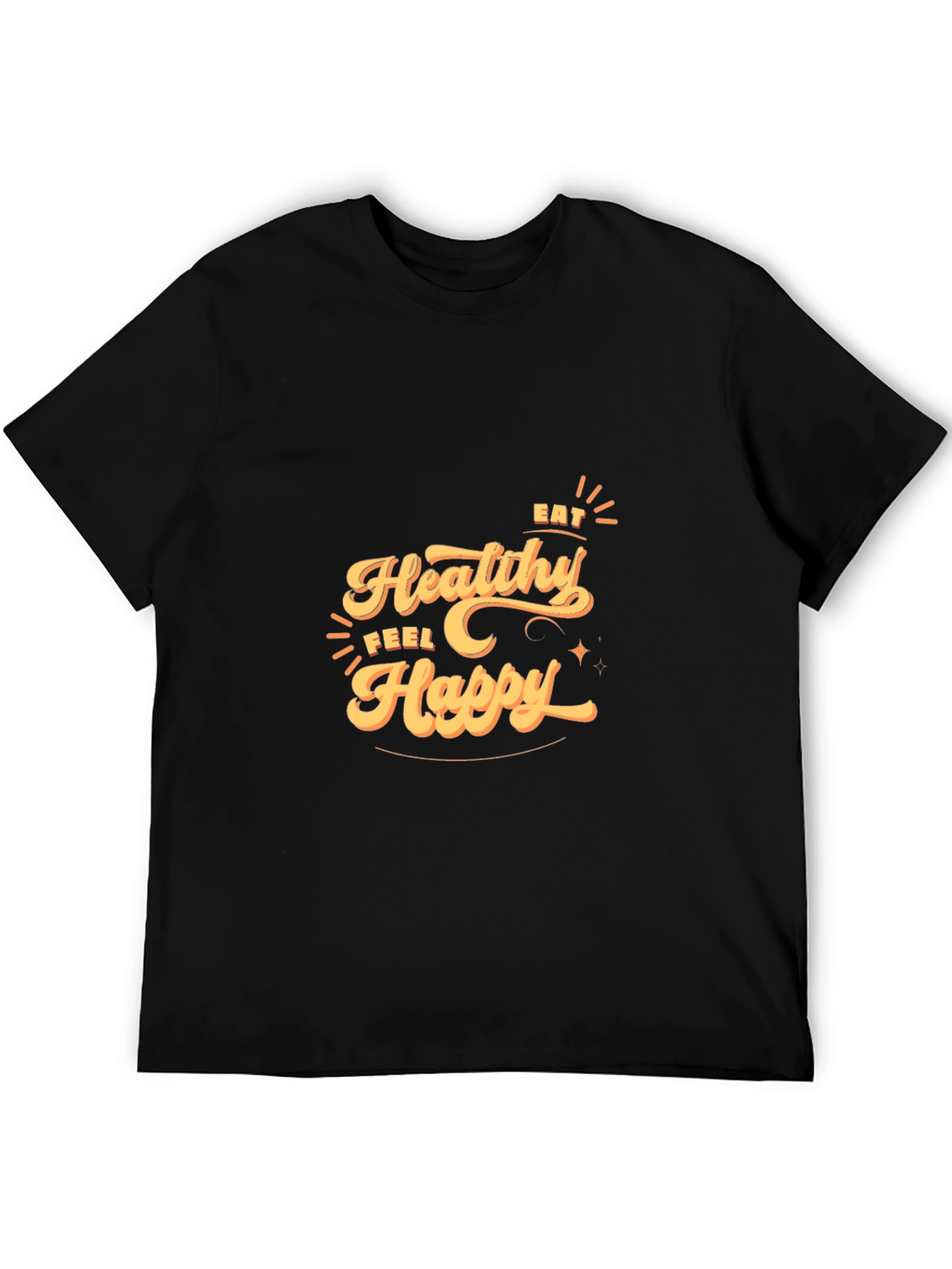 Eat Healthy Feel Happy T-Shirt