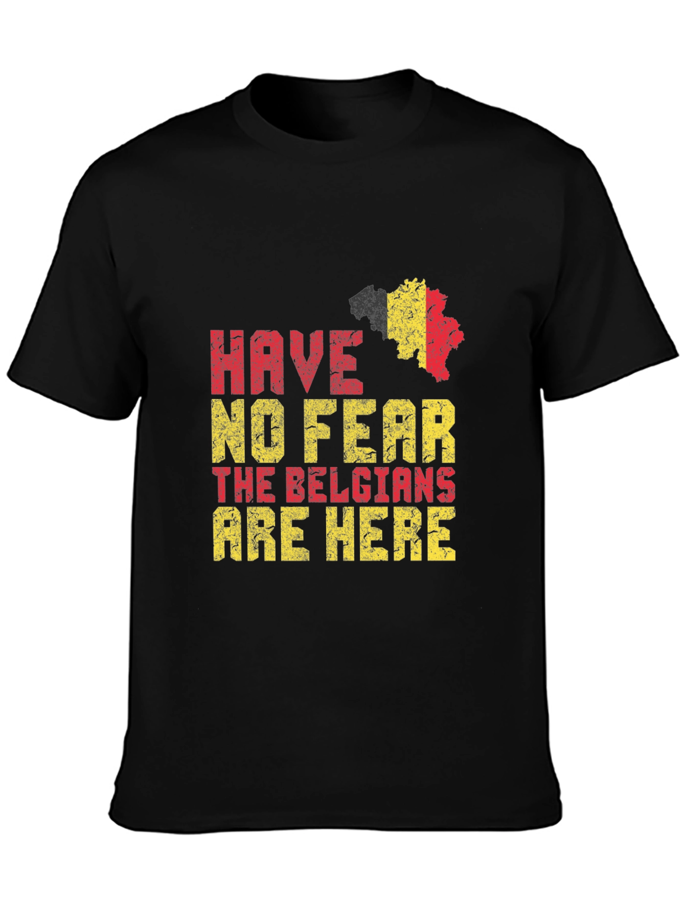 Belgian Pride T-Shirt - Have No Fear Belgians Here