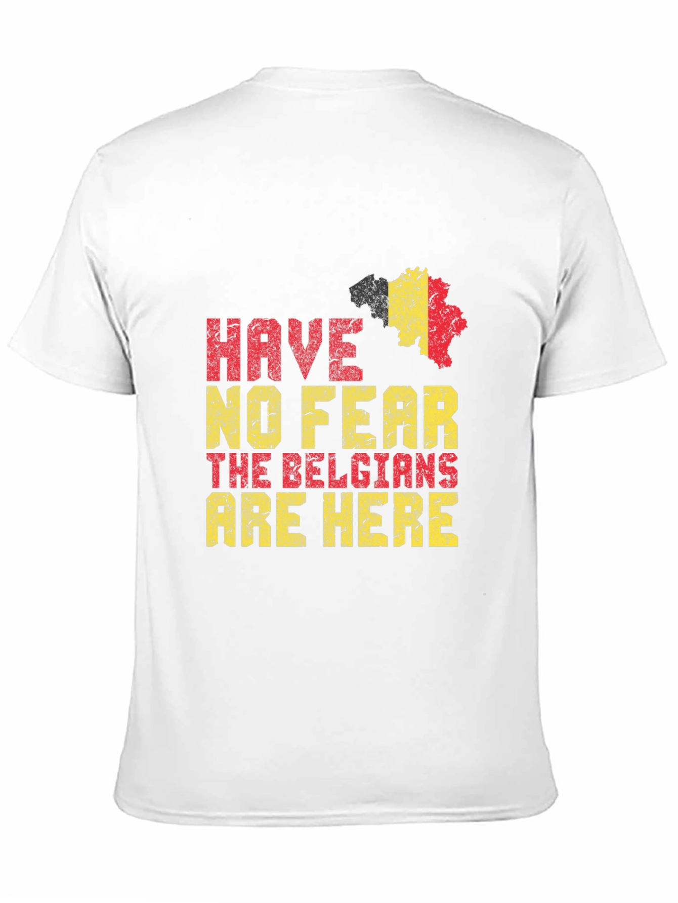 Belgian Pride T-Shirt - Have No Fear Belgians Here