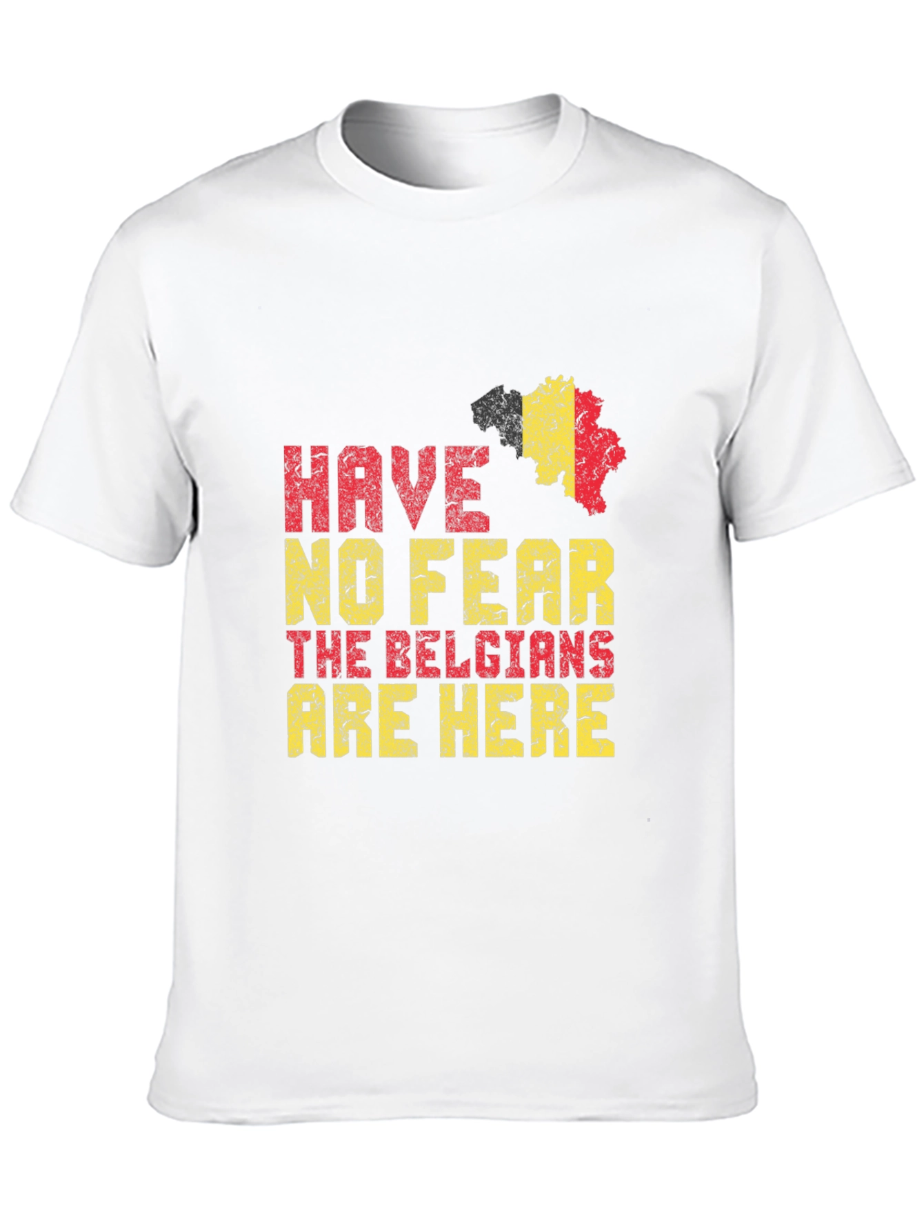 Belgian Pride T-Shirt - Have No Fear Belgians Here