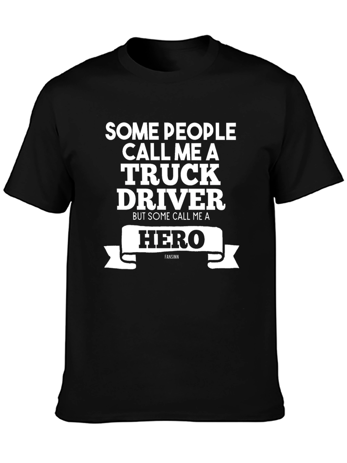 Truck Driver Hero T-Shirt