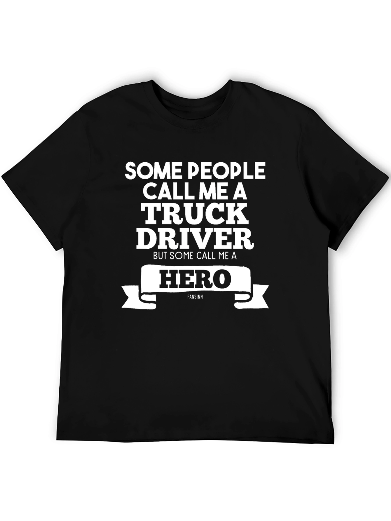 Truck Driver Hero T-Shirt