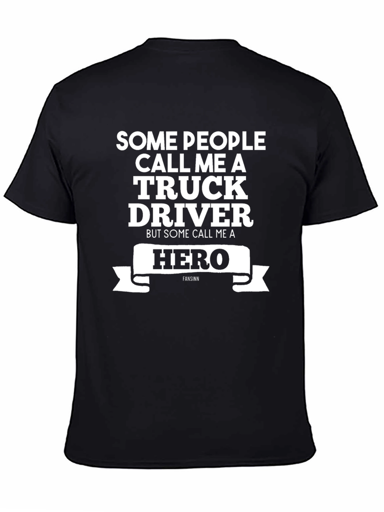 Truck Driver Hero T-Shirt