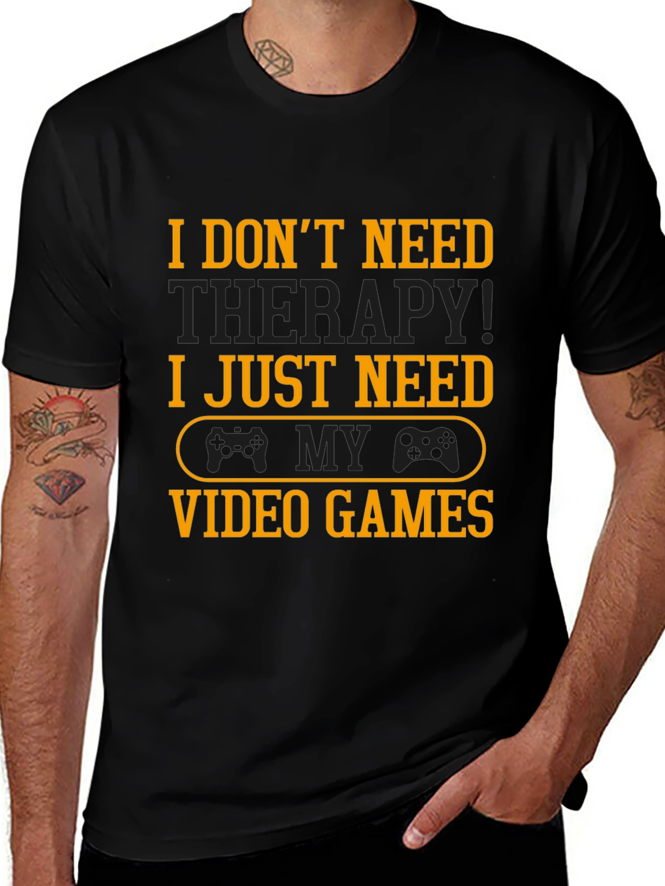 Funny Gamer T-Shirt - I Just Need Video Games!