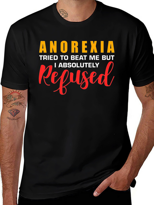 Anorexia Refused T-Shirt - Motivational Awareness Tee