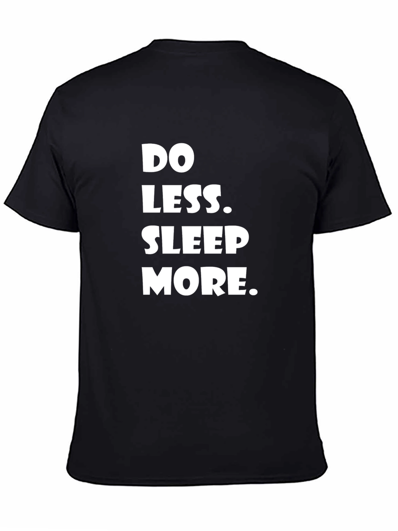 Do Less Sleep More Graphic Tee