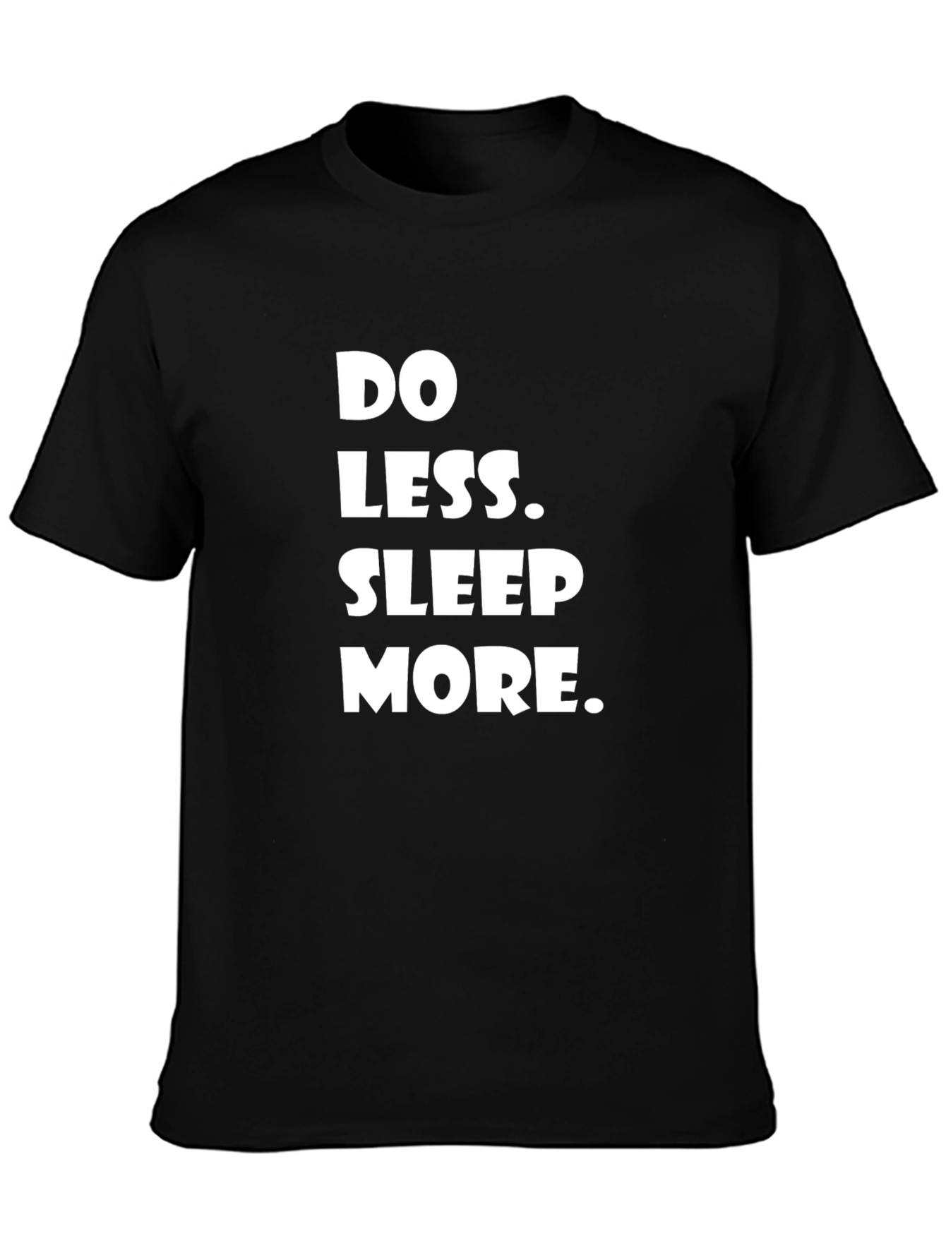 Do Less Sleep More Graphic Tee