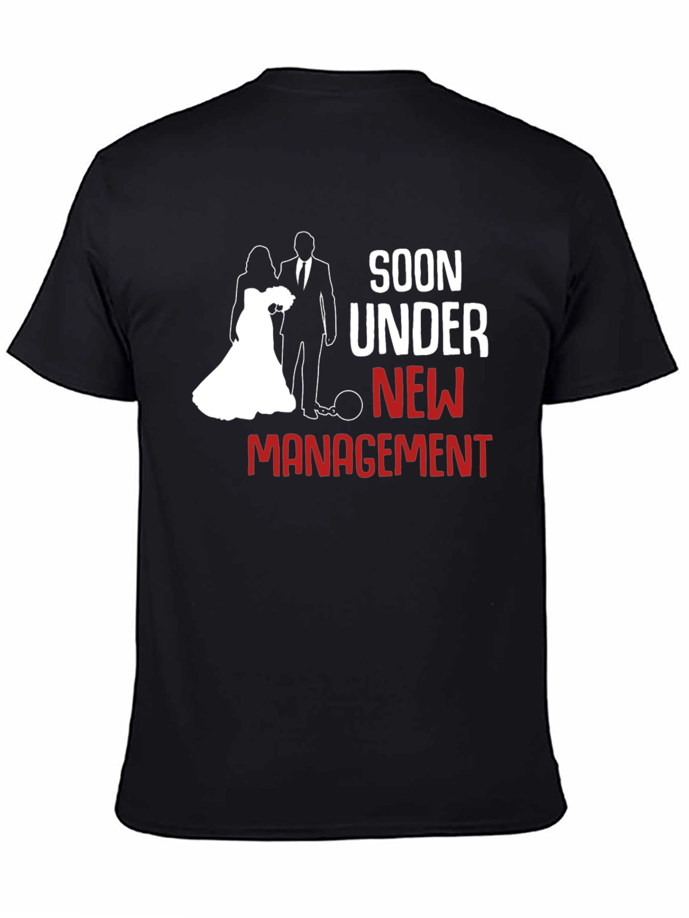 Soon Under New Management T-Shirt Funny Groom
